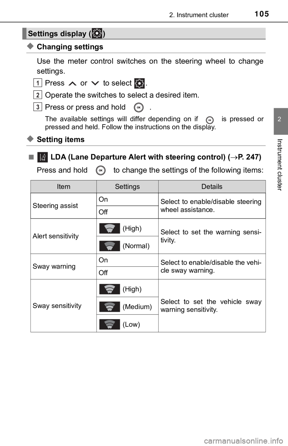 TOYOTA AVALON HYBRID 2019 Owners Manual (in English) 1052. Instrument cluster
2
Instrument cluster
◆Changing settings
Use the meter control switches on the steering wheel to change
settings.Press or to select .
Operate the switches to TOYOTA AVALON HYBRID 2019 Owners Manual (in English) 1052. Instrument cluster
2
Instrument cluster
◆Changing settings
Use the meter control switches on the steering wheel to change
settings.Press or to select .
Operate the switches to