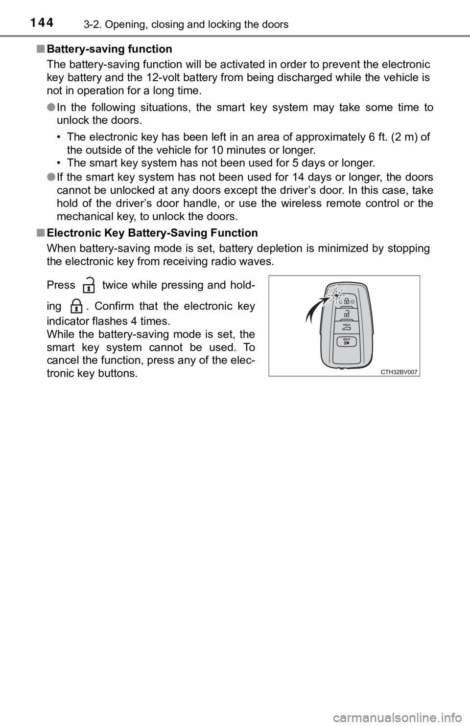 TOYOTA AVALON HYBRID 2019 Owners Manual (in English) 1443-2. Opening, closing and locking the doors
■Battery-saving function
The battery-saving function will be activated in order to preve nt the electronic
key battery and the 12-volt battery from bei TOYOTA AVALON HYBRID 2019 Owners Manual (in English) 1443-2. Opening, closing and locking the doors
■Battery-saving function
The battery-saving function will be activated in order to preve nt the electronic
key battery and the 12-volt battery from bei