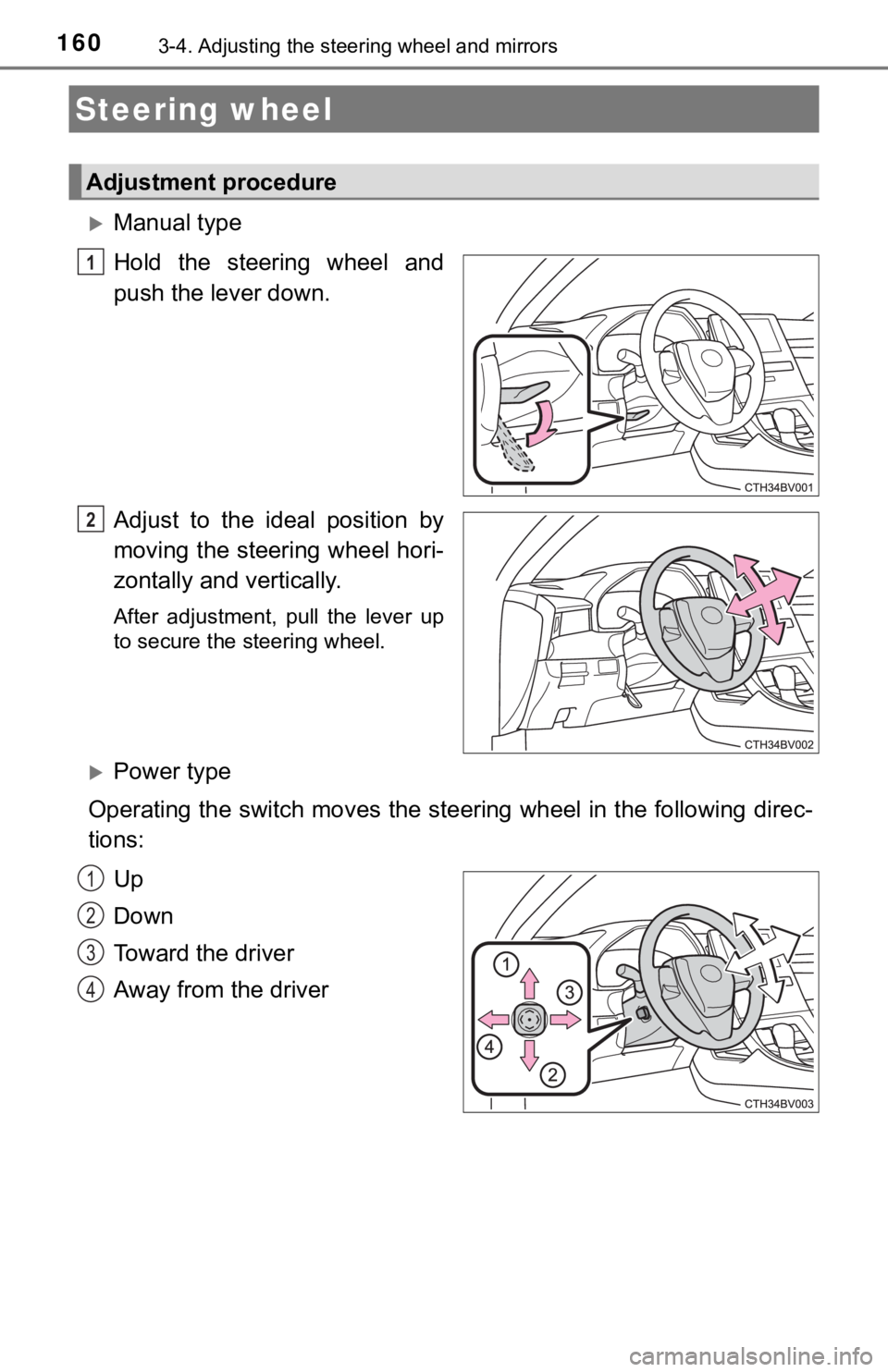 TOYOTA AVALON HYBRID 2019 Owners Manual (in English) 1603-4. Adjusting the steering wheel and mirrors
Manual type
Hold the steering wheel and
push the lever down.
Adjust to the ideal position by
moving the steering wheel hori-
zontally and v TOYOTA AVALON HYBRID 2019 Owners Manual (in English) 1603-4. Adjusting the steering wheel and mirrors
Manual type
Hold the steering wheel and
push the lever down.
Adjust to the ideal position by
moving the steering wheel hori-
zontally and v
