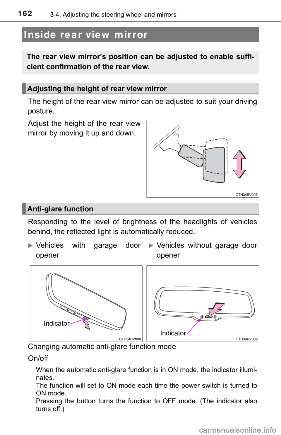 TOYOTA AVALON HYBRID 2019 Owners Manual (in English) 1623-4. Adjusting the steering wheel and mirrors
The height of the rear view mirror can be adjusted to suit your driving
posture.
Adjust the height of the rear view
mirror by moving it up and d TOYOTA AVALON HYBRID 2019 Owners Manual (in English) 1623-4. Adjusting the steering wheel and mirrors
The height of the rear view mirror can be adjusted to suit your driving
posture.
Adjust the height of the rear view
mirror by moving it up and d