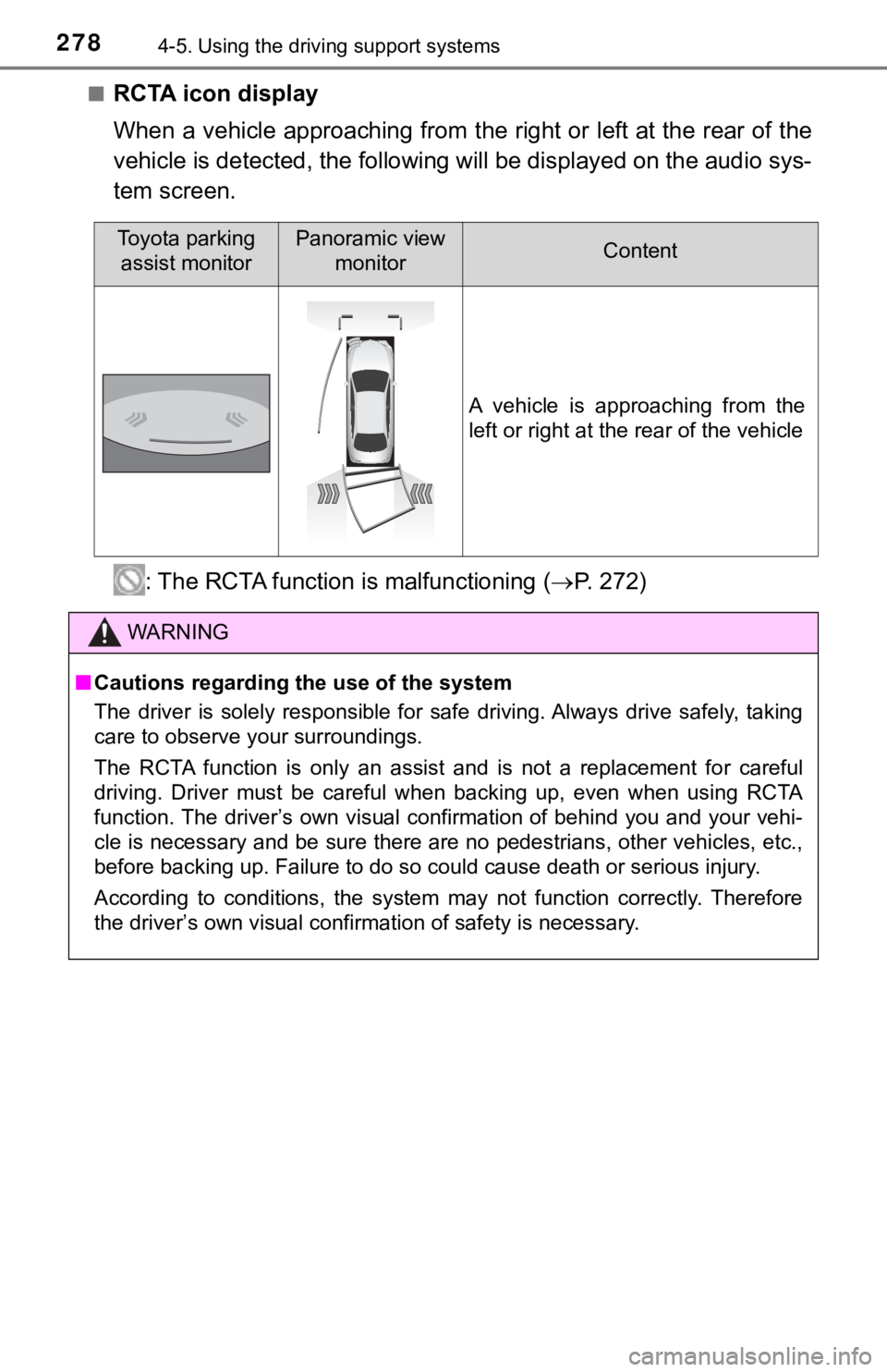 TOYOTA AVALON HYBRID 2019 Owners Manual (in English) 2784-5. Using the driving support systems
■RCTA icon display
When a vehicle approaching from the right or left at the rear o f the
vehicle is detected, the following will be displayed on the aud io TOYOTA AVALON HYBRID 2019 Owners Manual (in English) 2784-5. Using the driving support systems
■RCTA icon display
When a vehicle approaching from the right or left at the rear o f the
vehicle is detected, the following will be displayed on the aud io