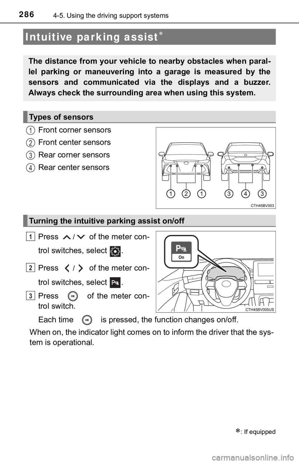 TOYOTA AVALON HYBRID 2019 Owners Manual (in English) 2864-5. Using the driving support systems
Front corner sensors
Front center sensors
Rear corner sensors
Rear center sensors
Press
/ of the meter con-
trol switches, select .
Press
/ of the meter co TOYOTA AVALON HYBRID 2019 Owners Manual (in English) 2864-5. Using the driving support systems
Front corner sensors
Front center sensors
Rear corner sensors
Rear center sensors
Press
/ of the meter con-
trol switches, select .
Press
/ of the meter co