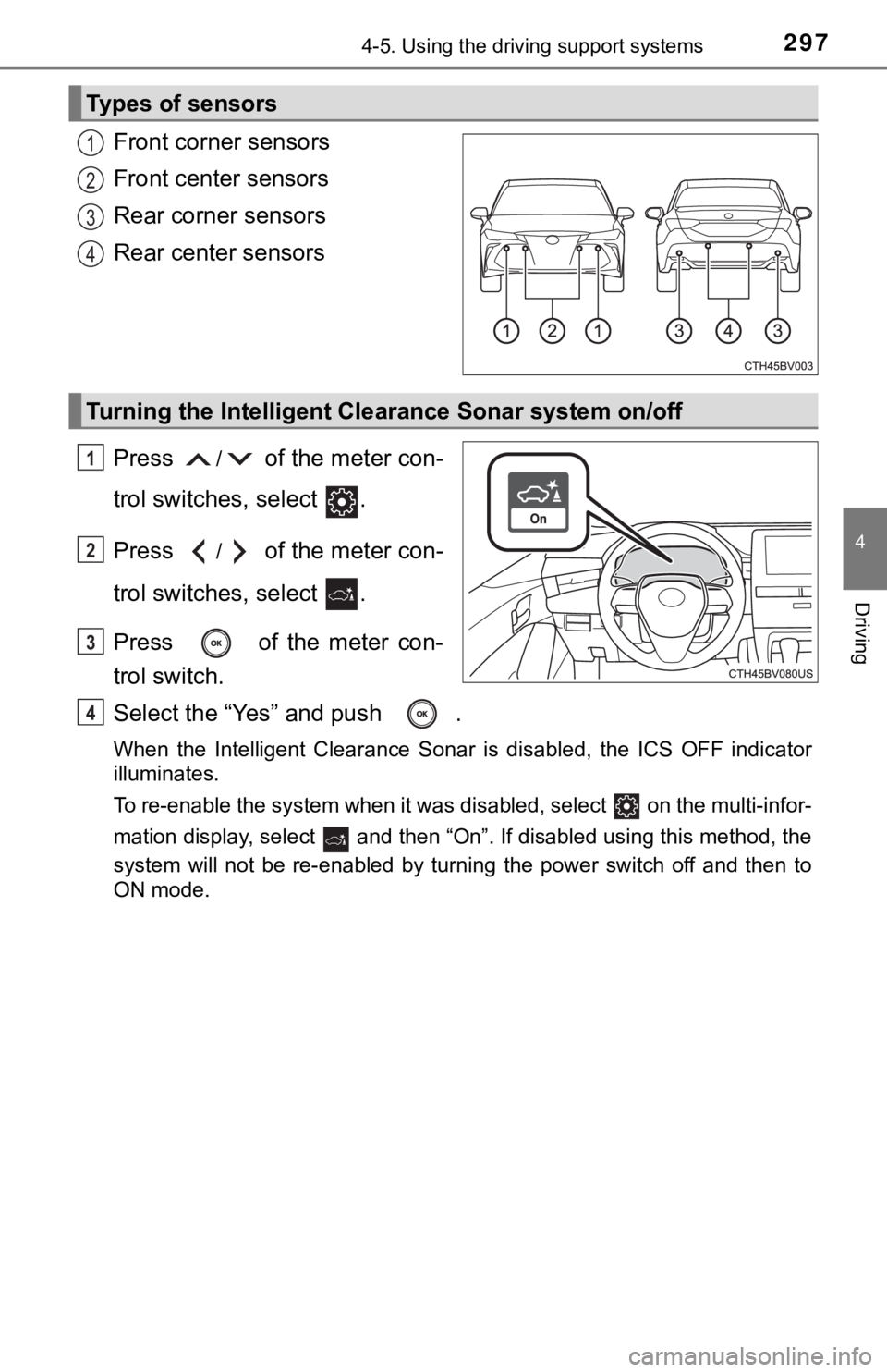 TOYOTA AVALON HYBRID 2019 Owners Manual (in English) 2974-5. Using the driving support systems
4
Driving
Front corner sensors
Front center sensors
Rear corner sensors
Rear center sensors
Press
/ of the meter con-
trol switches, select .
Press
/ of th TOYOTA AVALON HYBRID 2019 Owners Manual (in English) 2974-5. Using the driving support systems
4
Driving
Front corner sensors
Front center sensors
Rear corner sensors
Rear center sensors
Press
/ of the meter con-
trol switches, select .
Press
/ of th