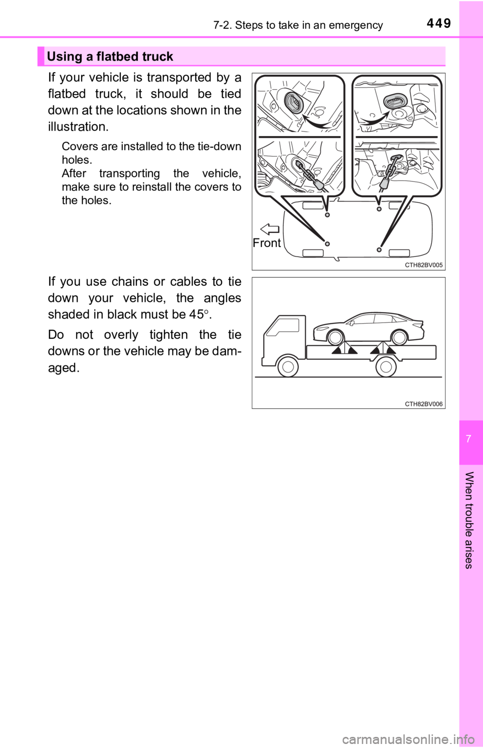 TOYOTA AVALON HYBRID 2019 Owners Manual (in English) 4497-2. Steps to take in an emergency
7
When trouble arises
If your vehicle is transported by a
flatbed truck, it should be tied
down at the locations shown in the
illustration.
Covers are TOYOTA AVALON HYBRID 2019 Owners Manual (in English) 4497-2. Steps to take in an emergency
7
When trouble arises
If your vehicle is transported by a
flatbed truck, it should be tied
down at the locations shown in the
illustration.
Covers are