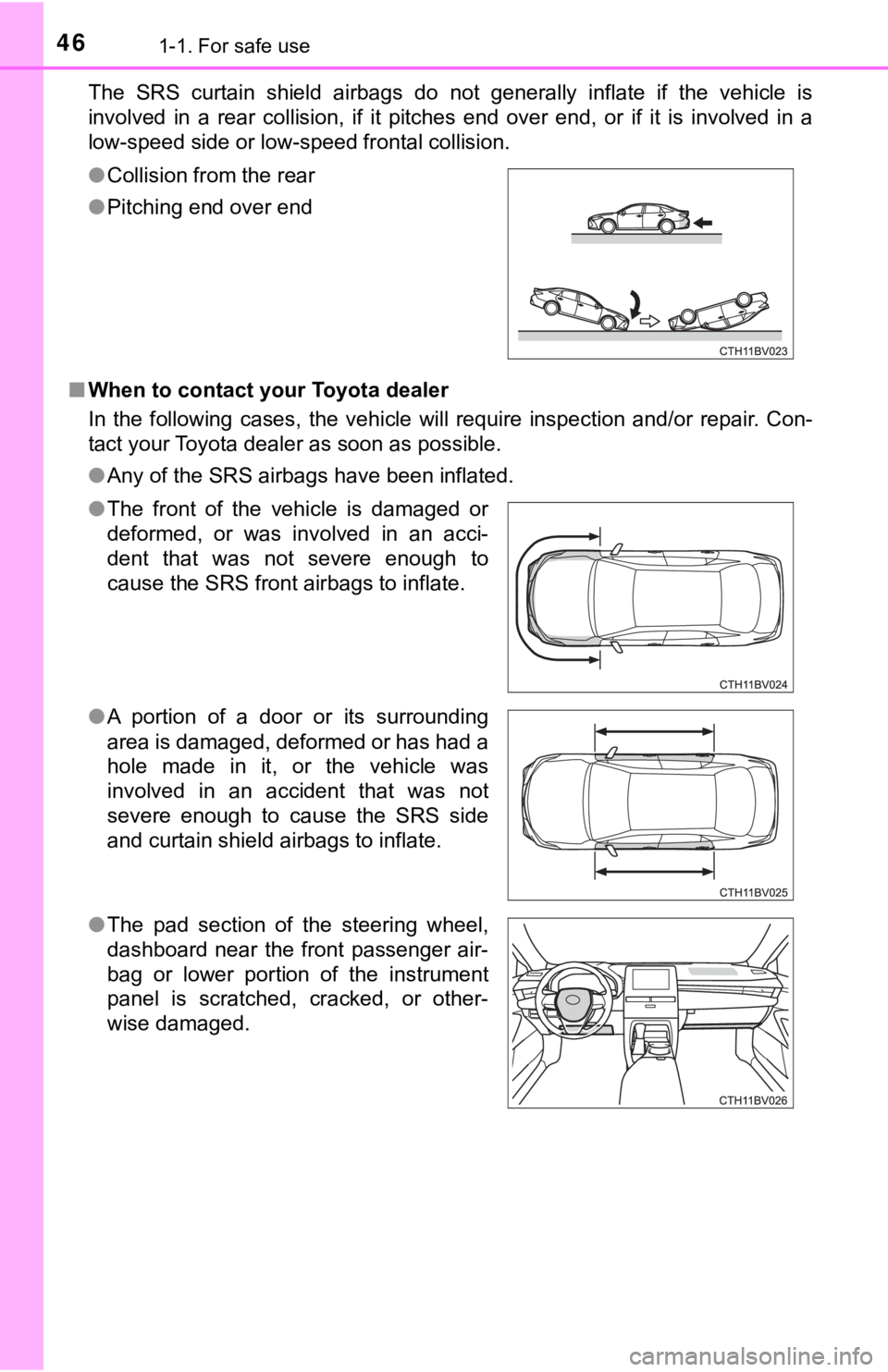TOYOTA AVALON HYBRID 2019 (in English) Service Manual 461-1. For safe use
The SRS curtain shield airbags do not generally inflate if the vehicle is
involved in a rear collision, if it pitches end over end, or if it is involved TOYOTA AVALON HYBRID 2019 (in English) Service Manual 461-1. For safe use
The SRS curtain shield airbags do not generally inflate if the vehicle is
involved in a rear collision, if it pitches end over end, or if it is involved
