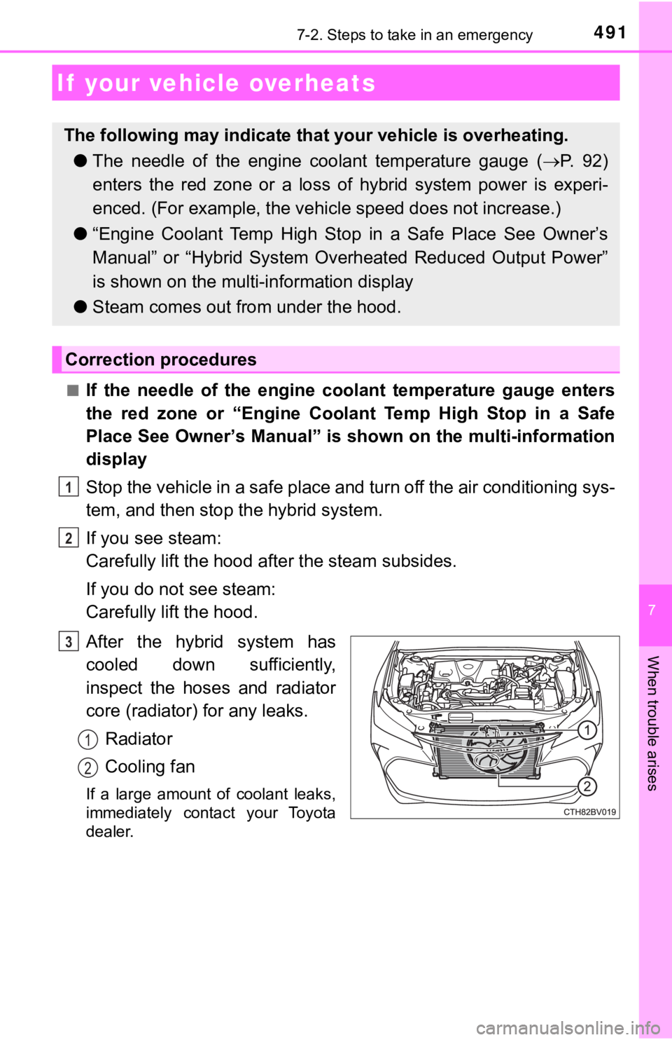 TOYOTA AVALON HYBRID 2019 Owners Manual (in English) 4917-2. Steps to take in an emergency
7
When trouble arises
■If the needle of the engine coolant temperature gauge enters
the red zone or “Engine Coolant Temp High Stop in a Sa TOYOTA AVALON HYBRID 2019 Owners Manual (in English) 4917-2. Steps to take in an emergency
7
When trouble arises
■If the needle of the engine coolant temperature gauge enters
the red zone or “Engine Coolant Temp High Stop in a Sa
