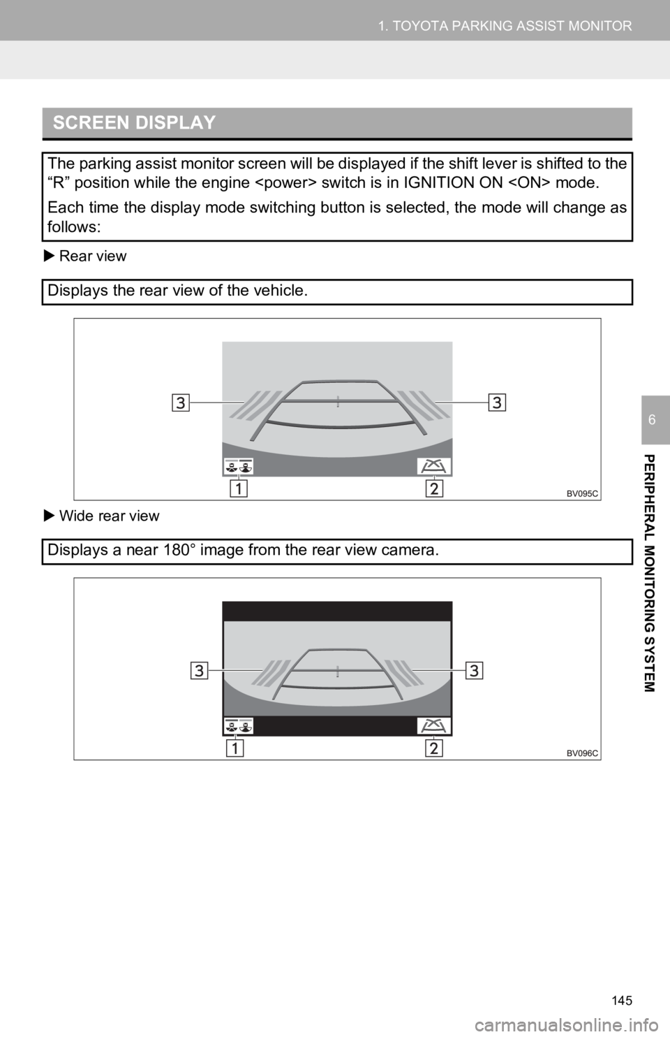 TOYOTA AVALON HYBRID 2019 Accessories, Audio & Navigation (in English) 145
1. TOYOTA PARKING ASSIST MONITOR
PERIPHERAL MONITORING SYSTEM
6
Rear view
Wide rear view
SCREEN DISPLAY
The parking assist monitor screen will be displayed if the shif t lever is shifted to TOYOTA AVALON HYBRID 2019 Accessories, Audio & Navigation (in English) 145
1. TOYOTA PARKING ASSIST MONITOR
PERIPHERAL MONITORING SYSTEM
6
Rear view
Wide rear view
SCREEN DISPLAY
The parking assist monitor screen will be displayed if the shif t lever is shifted to