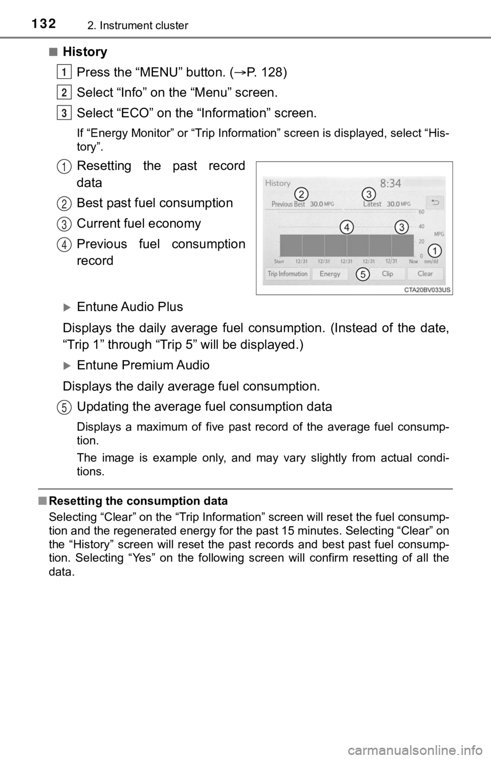 TOYOTA AVALON HYBRID 2020 Owners Manual (in English) 1322. Instrument cluster
■HistoryPress the “MENU” button. ( P. 128)
Select “Info” on t he “Menu” screen.
Select “ECO” on the “Information” screen.
If “Energy Monitor” or TOYOTA AVALON HYBRID 2020 Owners Manual (in English) 1322. Instrument cluster
■HistoryPress the “MENU” button. ( P. 128)
Select “Info” on t he “Menu” screen.
Select “ECO” on the “Information” screen.
If “Energy Monitor” or