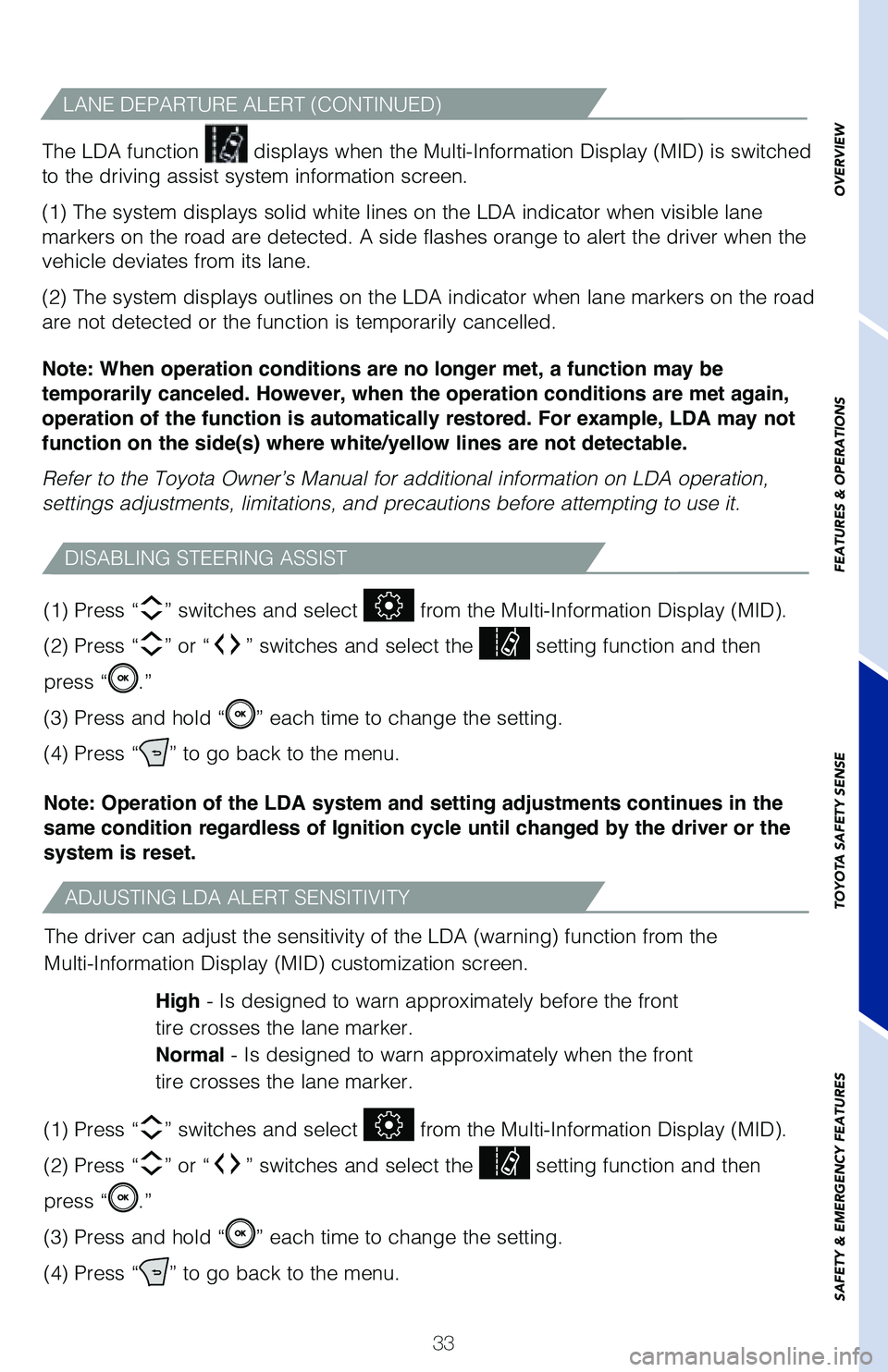 TOYOTA AVALON HYBRID 2020 (in English) Owners Guide 33
The LDA function
displays when the Multi-Information Display (MID) is switched
to the driving assist system information screen.
(1) The system displays solid white lines on the LDA indicator whe TOYOTA AVALON HYBRID 2020 (in English) Owners Guide 33
The LDA function
displays when the Multi-Information Display (MID) is switched
to the driving assist system information screen.
(1) The system displays solid white lines on the LDA indicator whe