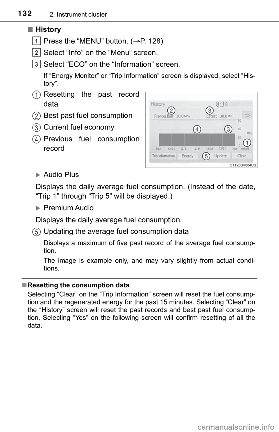 TOYOTA AVALON HYBRID 2021 Owners Manual (in English) 1322. Instrument cluster
■History
Press the “MENU” button. (P. 128)
Select “Info” on the “Menu” screen.
Select “ECO” on the “Information” screen.
If “Energy Monitor” or TOYOTA AVALON HYBRID 2021 Owners Manual (in English) 1322. Instrument cluster
■History
Press the “MENU” button. (P. 128)
Select “Info” on the “Menu” screen.
Select “ECO” on the “Information” screen.
If “Energy Monitor” or