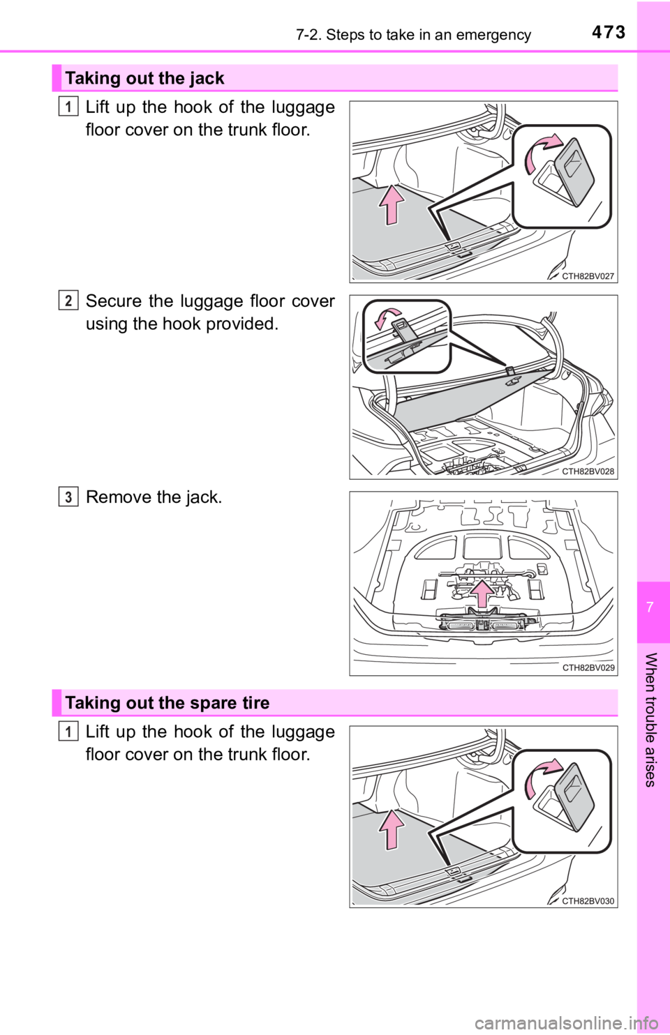 TOYOTA AVALON HYBRID 2021 Owners Manual (in English) 4737-2. Steps to take in an emergency
7
When trouble arises
Lift up the hook of the luggage
floor cover on the trunk floor.
Secure the luggage floor cover
using the hook provided.
Remove the TOYOTA AVALON HYBRID 2021 Owners Manual (in English) 4737-2. Steps to take in an emergency
7
When trouble arises
Lift up the hook of the luggage
floor cover on the trunk floor.
Secure the luggage floor cover
using the hook provided.
Remove the
