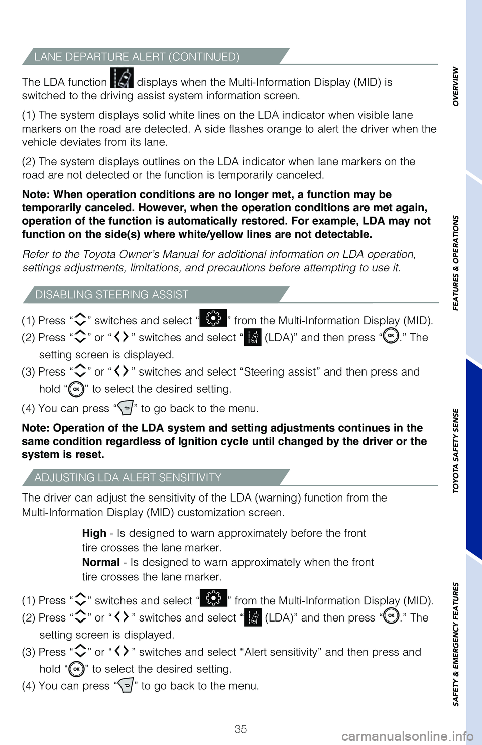 TOYOTA AVALON HYBRID 2021 (in English) Owners Guide 35
The LDA function
displays when the Multi-Information Display (MID) is
switched to the driving assist system information screen.
(1) The system displays solid white lines on the LDA indicator whe TOYOTA AVALON HYBRID 2021 (in English) Owners Guide 35
The LDA function
displays when the Multi-Information Display (MID) is
switched to the driving assist system information screen.
(1) The system displays solid white lines on the LDA indicator whe