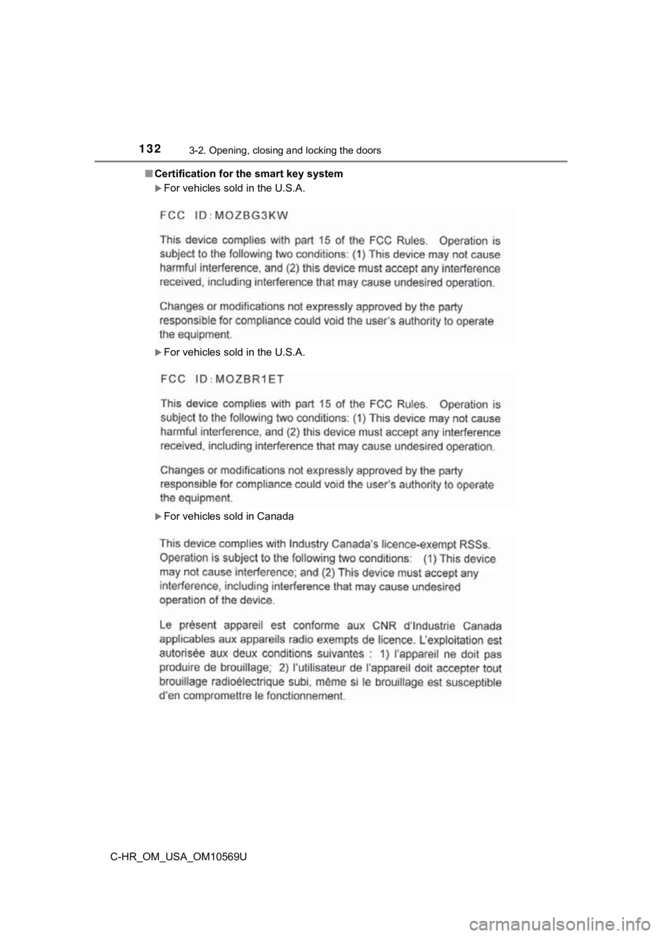 TOYOTA C-HR 2019 Owners Manual (in English) 1323-2. Opening, closing and locking the doors
C-HR_OM_USA_OM10569U■
Certification for the smart key system
For vehicles sold in the U.S.A.
For vehicles sold in the U.S.A.
For vehicles sol TOYOTA C-HR 2019 Owners Manual (in English) 1323-2. Opening, closing and locking the doors
C-HR_OM_USA_OM10569U■
Certification for the smart key system
For vehicles sold in the U.S.A.
For vehicles sold in the U.S.A.
For vehicles sol