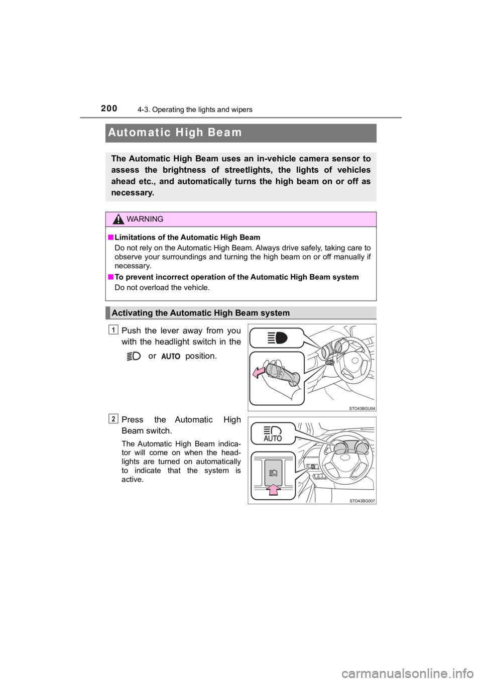 TOYOTA C-HR 2019 Owners Manual (in English) 2004-3. Operating the lights and wipers
C-HR_OM_USA_OM10569U
Automatic High Beam
Push the lever away from you
with the headlight switch in the or position.
Press the Automatic High
Beam swit TOYOTA C-HR 2019 Owners Manual (in English) 2004-3. Operating the lights and wipers
C-HR_OM_USA_OM10569U
Automatic High Beam
Push the lever away from you
with the headlight switch in the or position.
Press the Automatic High
Beam swit