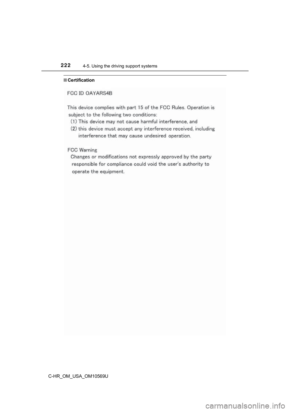 TOYOTA C-HR 2019 Owners Manual (in English) 2224-5. Using the driving support systems
C-HR_OM_USA_OM10569U
■Certification TOYOTA C-HR 2019 Owners Manual (in English) 2224-5. Using the driving support systems
C-HR_OM_USA_OM10569U
■Certification