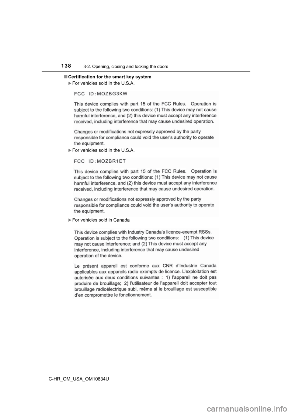 TOYOTA C-HR 2020 Owners Manual (in English) 1383-2. Opening, closing and locking the doors
C-HR_OM_USA_OM10634U■
Certification for the smart key system
For vehicles sold in the U.S.A.
For vehicles sold in the U.S.A.
For vehicles sol TOYOTA C-HR 2020 Owners Manual (in English) 1383-2. Opening, closing and locking the doors
C-HR_OM_USA_OM10634U■
Certification for the smart key system
For vehicles sold in the U.S.A.
For vehicles sold in the U.S.A.
For vehicles sol