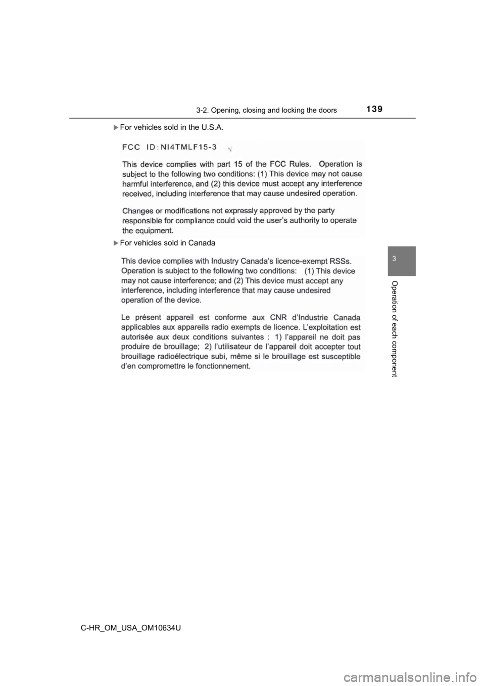 TOYOTA C-HR 2020 Owners Manual (in English) 1393-2. Opening, closing and locking the doors
3
Operation of each component
C-HR_OM_USA_OM10634U
For vehicles sold in the U.S.A.
For vehicles sold in Canada TOYOTA C-HR 2020 Owners Manual (in English) 1393-2. Opening, closing and locking the doors
3
Operation of each component
C-HR_OM_USA_OM10634U
For vehicles sold in the U.S.A.
For vehicles sold in Canada