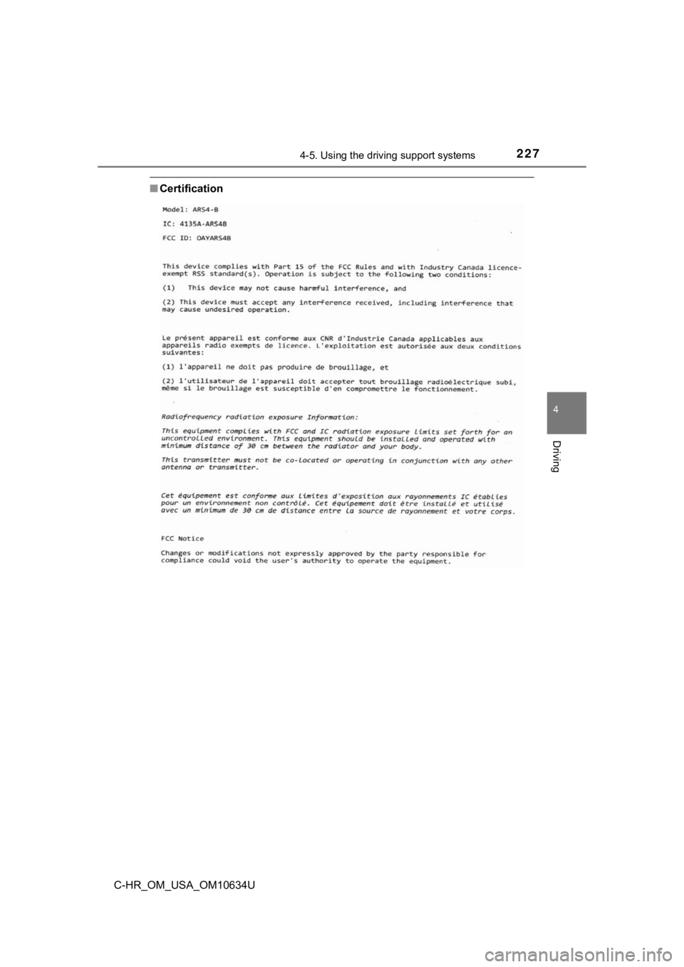 TOYOTA C-HR 2020 Owners Manual (in English) 2274-5. Using the driving support systems
4
Driving
C-HR_OM_USA_OM10634U
■Certification TOYOTA C-HR 2020 Owners Manual (in English) 2274-5. Using the driving support systems
4
Driving
C-HR_OM_USA_OM10634U
■Certification