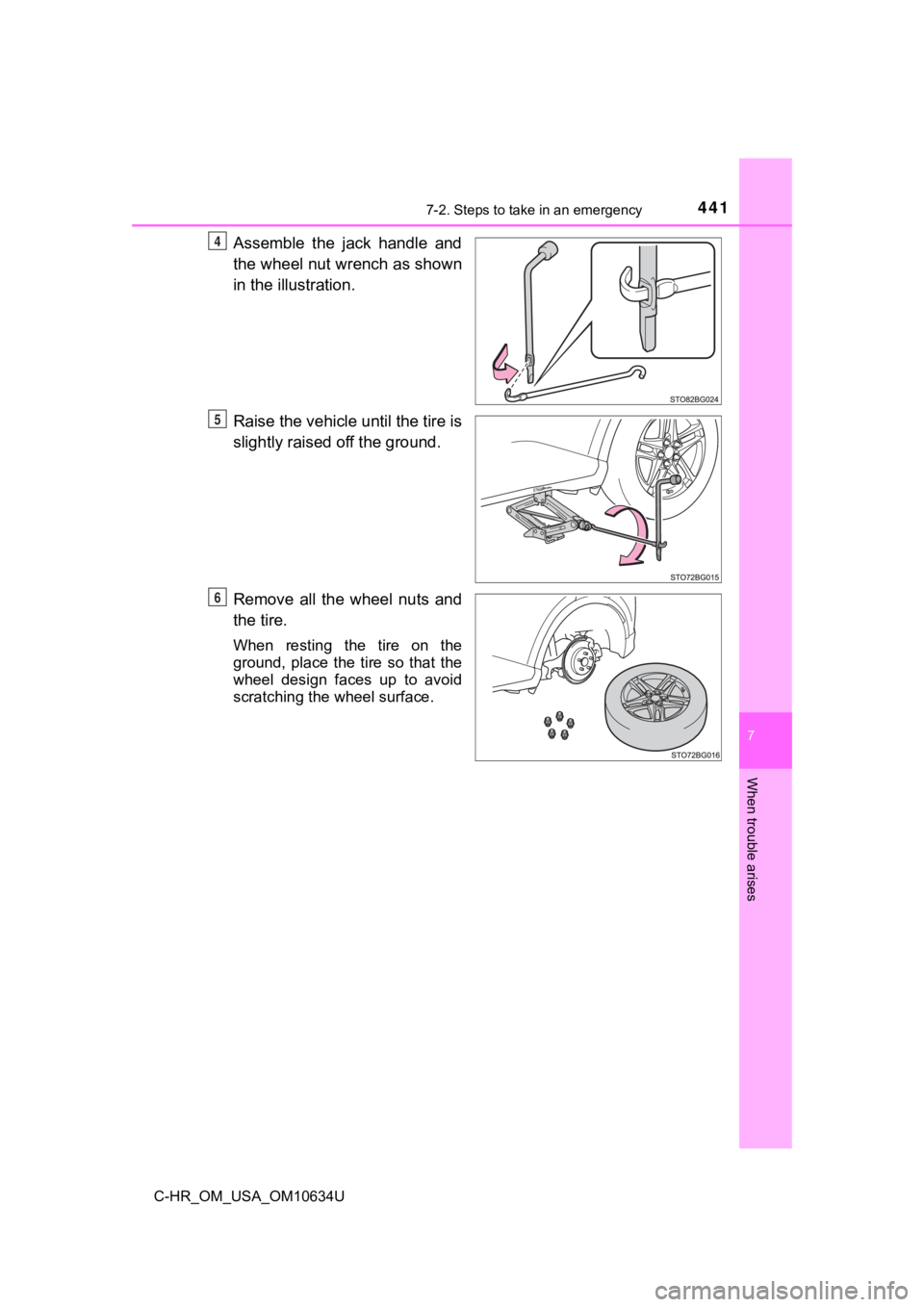 TOYOTA C-HR 2020 Owners Manual (in English) 4417-2. Steps to take in an emergency
7
When trouble arises
C-HR_OM_USA_OM10634U
Assemble the jack handle and
the wheel nut wrench as shown
in the illustration.
Raise the vehicle until the tire is TOYOTA C-HR 2020 Owners Manual (in English) 4417-2. Steps to take in an emergency
7
When trouble arises
C-HR_OM_USA_OM10634U
Assemble the jack handle and
the wheel nut wrench as shown
in the illustration.
Raise the vehicle until the tire is