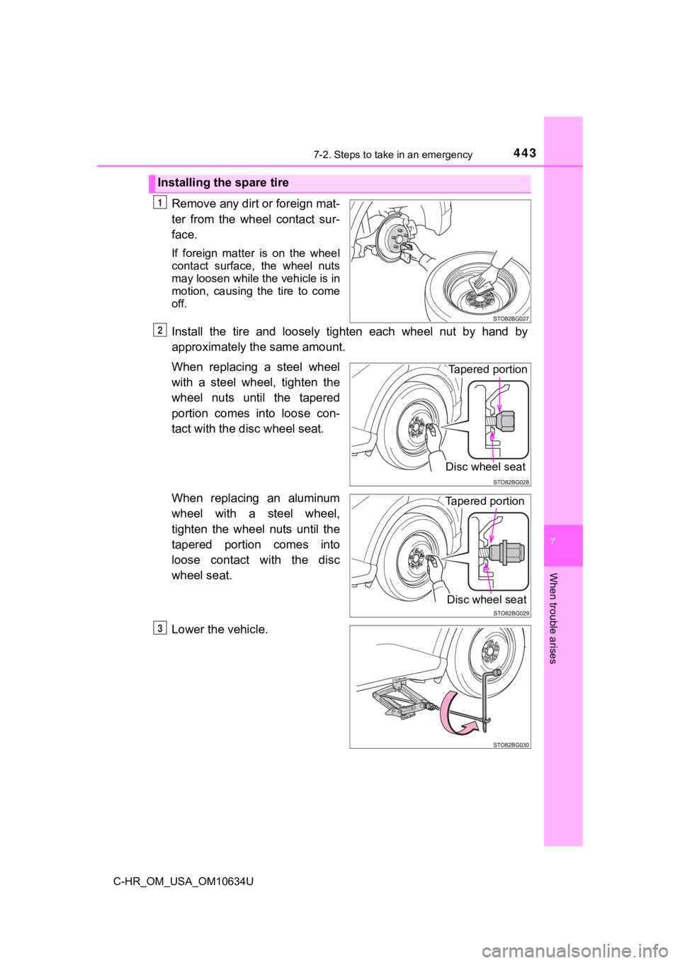 TOYOTA C-HR 2020 Owners Manual (in English) 4437-2. Steps to take in an emergency
7
When trouble arises
C-HR_OM_USA_OM10634U
Remove any dirt or foreign mat-
ter from the wheel contact sur-
face.
If foreign matter is on the wheel
cont TOYOTA C-HR 2020 Owners Manual (in English) 4437-2. Steps to take in an emergency
7
When trouble arises
C-HR_OM_USA_OM10634U
Remove any dirt or foreign mat-
ter from the wheel contact sur-
face.
If foreign matter is on the wheel
cont