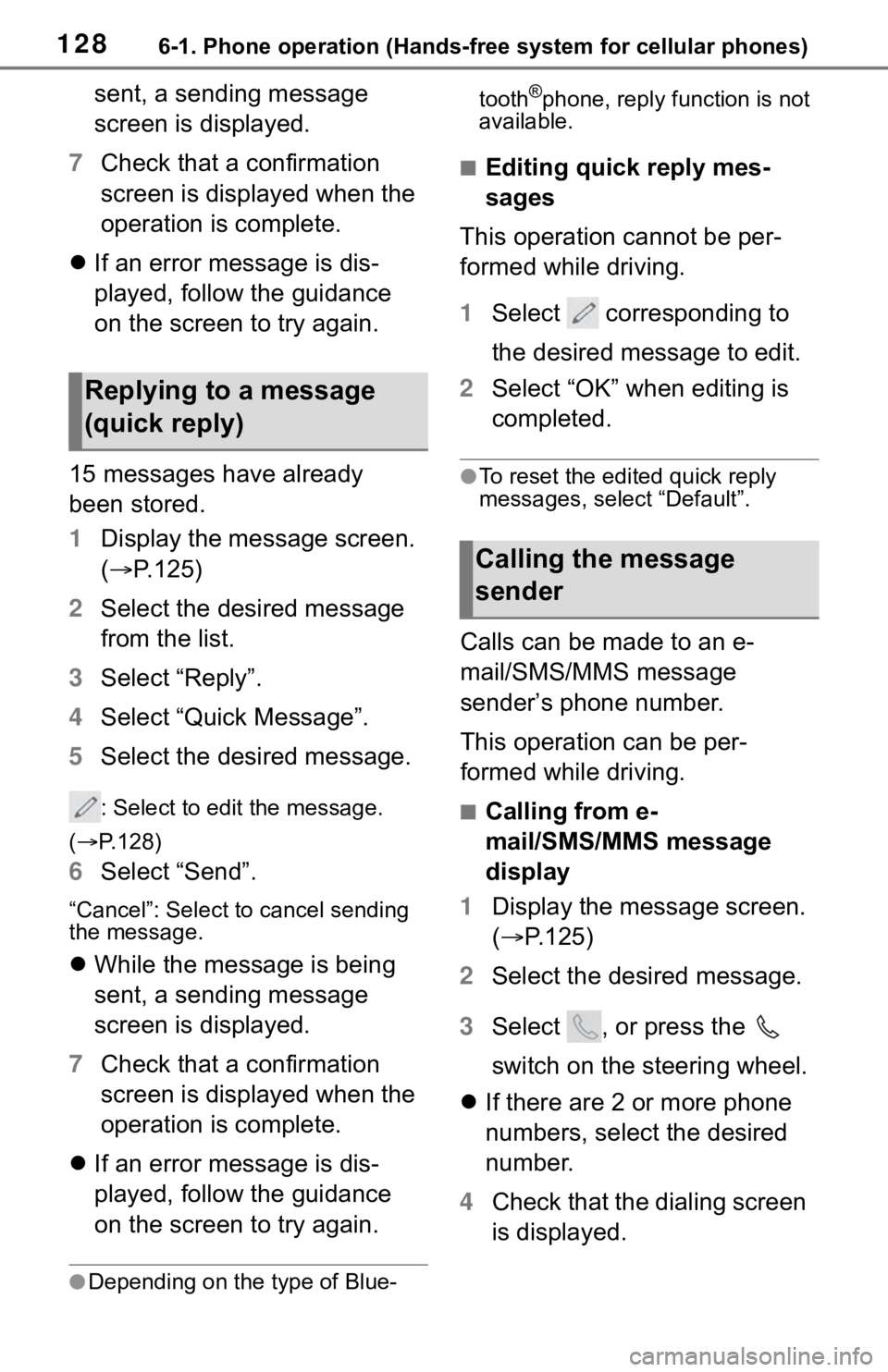 TOYOTA C-HR 2020  Accessories, Audio & Navigation (in English) 1286-1. Phone operation (Hands-free system for cellular phones)
sent, a sending message 
screen is displayed.
7 Check that a confirmation 
screen is displayed when the 
operation is complete.
 If a