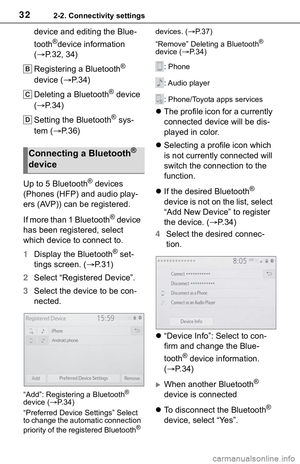 TOYOTA C-HR 2020 Accessories, Audio & Navigation (in English) 322-2. Connectivity settings
device and editing the Blue-
tooth
®device information
( P.32, 34)
Registering a Bluetooth
®
device ( P. 3 4 )
Deleting a Bluetooth
® device
( P. 3 4 )
Sett TOYOTA C-HR 2020 Accessories, Audio & Navigation (in English) 322-2. Connectivity settings
device and editing the Blue-
tooth
®device information
( P.32, 34)
Registering a Bluetooth
®
device ( P. 3 4 )
Deleting a Bluetooth
® device
( P. 3 4 )
Sett