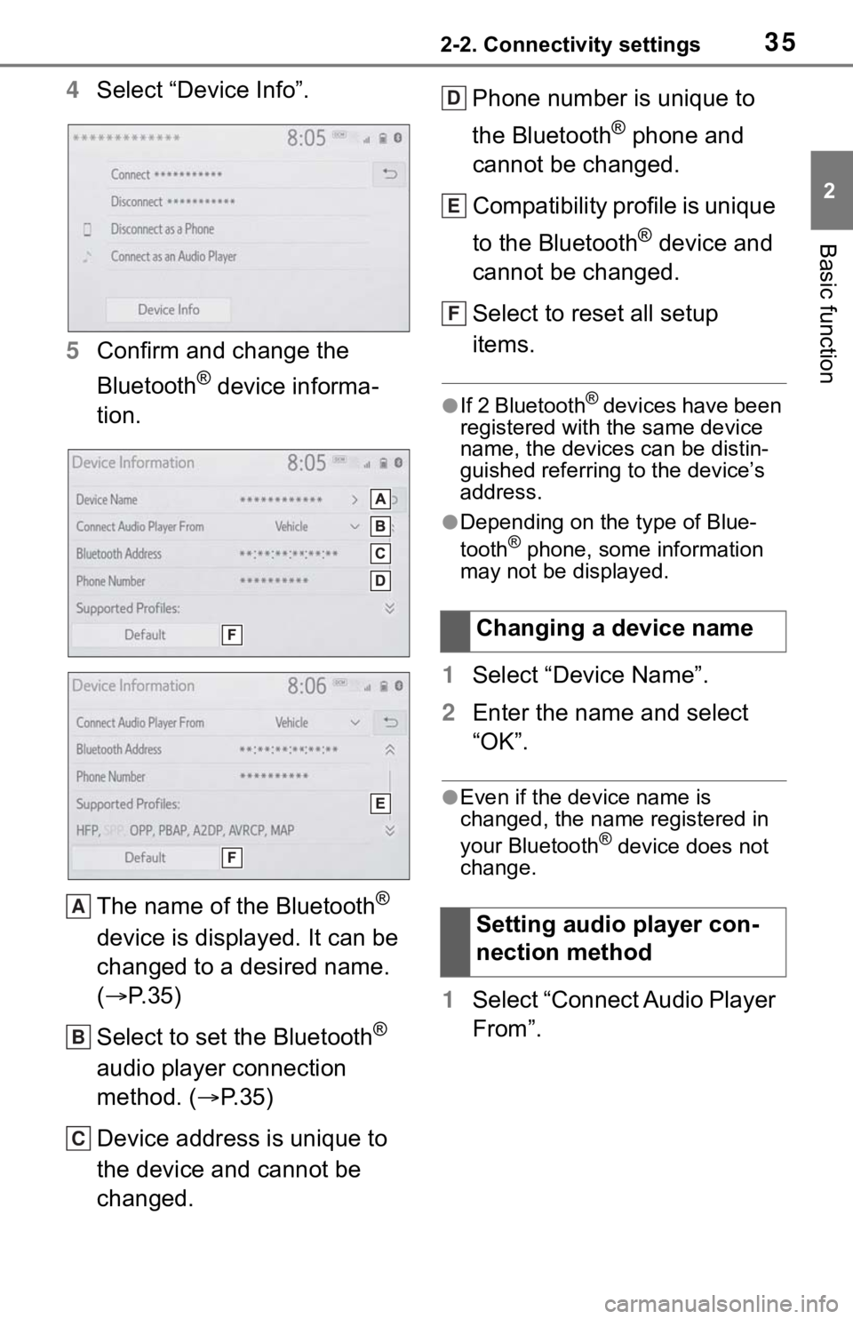 TOYOTA C-HR 2020 Accessories, Audio & Navigation (in English) 352-2. Connectivity settings
2
Basic function
4Select “Device Info”.
5 Confirm and change the
Bluetooth
® device informa-
tion.
The name of the Bluetooth
®
device is displayed. It can be
chan TOYOTA C-HR 2020 Accessories, Audio & Navigation (in English) 352-2. Connectivity settings
2
Basic function
4Select “Device Info”.
5 Confirm and change the
Bluetooth
® device informa-
tion.
The name of the Bluetooth
®
device is displayed. It can be
chan
