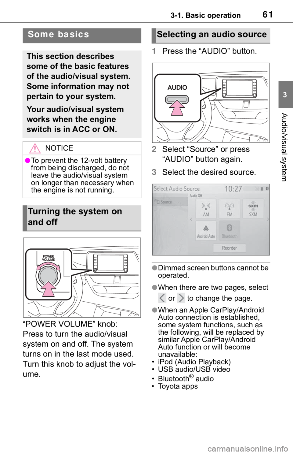TOYOTA C-HR 2020 Accessories, Audio & Navigation (in English) 613-1. Basic operation
3
Audio/visual system
“POWER VOLUME” knob:
Press to turn the audio/visual
system on and off. The system
turns on in the last mode used.
Turn this knob to adjust the vol- TOYOTA C-HR 2020 Accessories, Audio & Navigation (in English) 613-1. Basic operation
3
Audio/visual system
“POWER VOLUME” knob:
Press to turn the audio/visual
system on and off. The system
turns on in the last mode used.
Turn this knob to adjust the vol-