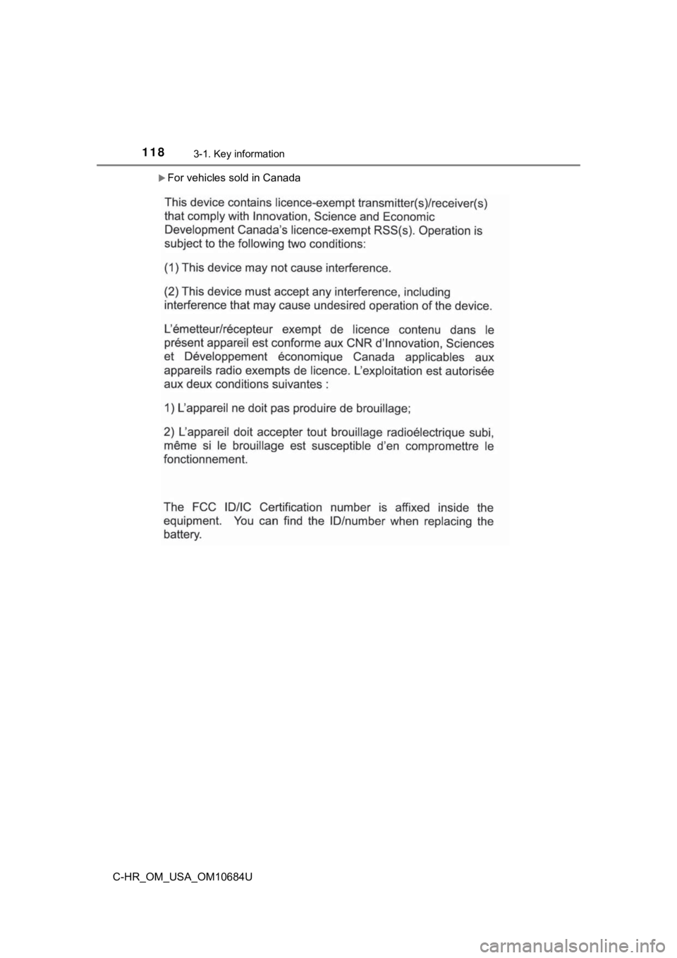 TOYOTA C-HR 2021 Owners Manual (in English) 1183-1. Key information
C-HR_OM_USA_OM10684U
For vehicles sold in Canada TOYOTA C-HR 2021 Owners Manual (in English) 1183-1. Key information
C-HR_OM_USA_OM10684U
For vehicles sold in Canada