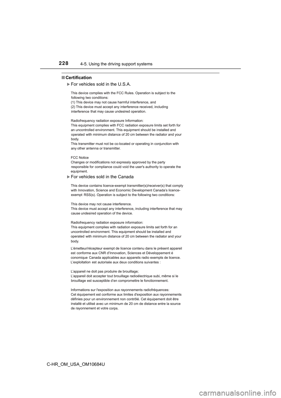 TOYOTA C-HR 2021 Owners Manual (in English) 2284-5. Using the driving support systems
C-HR_OM_USA_OM10684U
■Certification
For vehicles sold in the U.S.A.
For vehicles sold in the Canada TOYOTA C-HR 2021 Owners Manual (in English) 2284-5. Using the driving support systems
C-HR_OM_USA_OM10684U
■Certification
For vehicles sold in the U.S.A.
For vehicles sold in the Canada