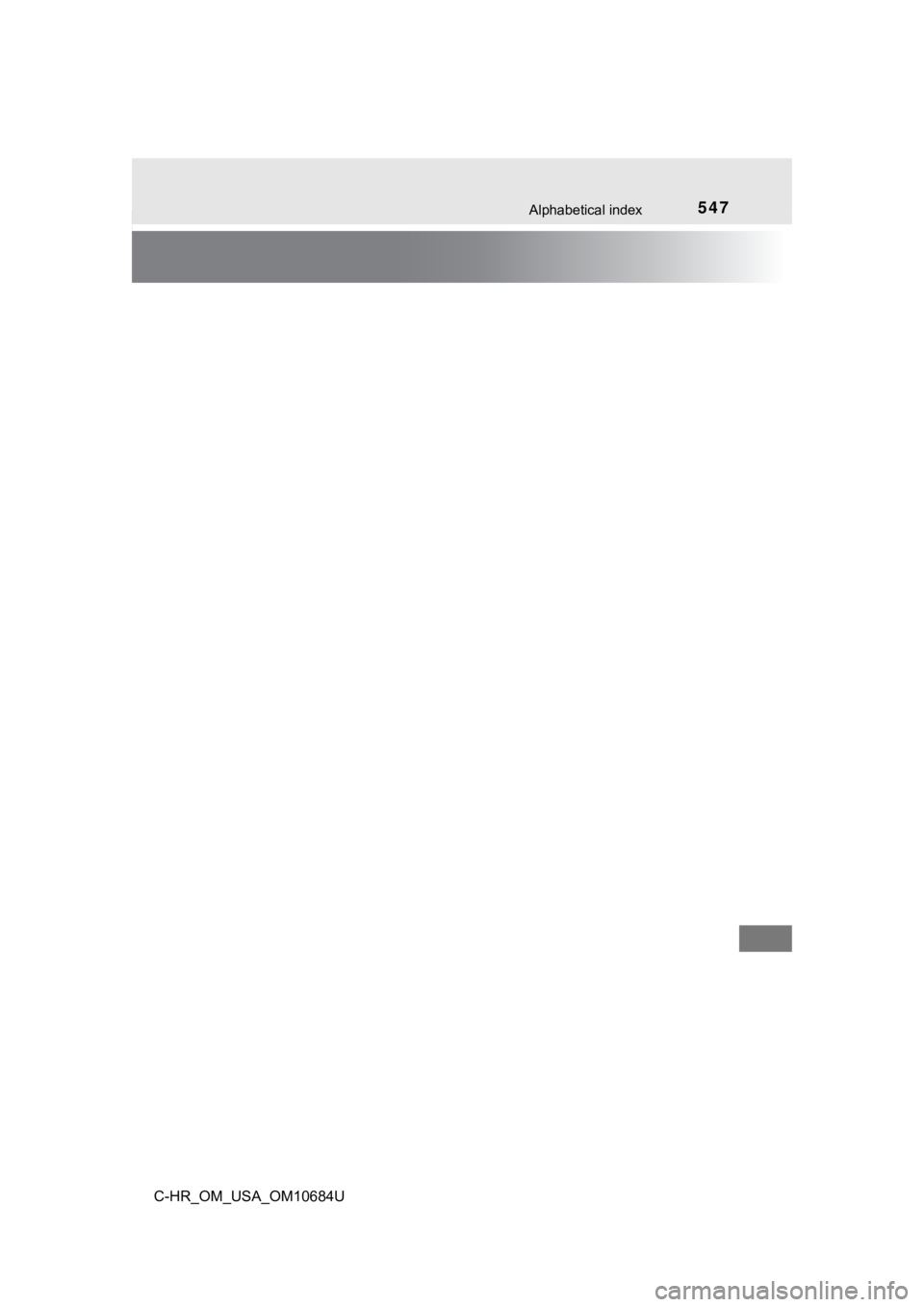 TOYOTA C-HR 2021 Owners Manual (in English) 547Alphabetical index
C-HR_OM_USA_OM10684U TOYOTA C-HR 2021 Owners Manual (in English) 547Alphabetical index
C-HR_OM_USA_OM10684U