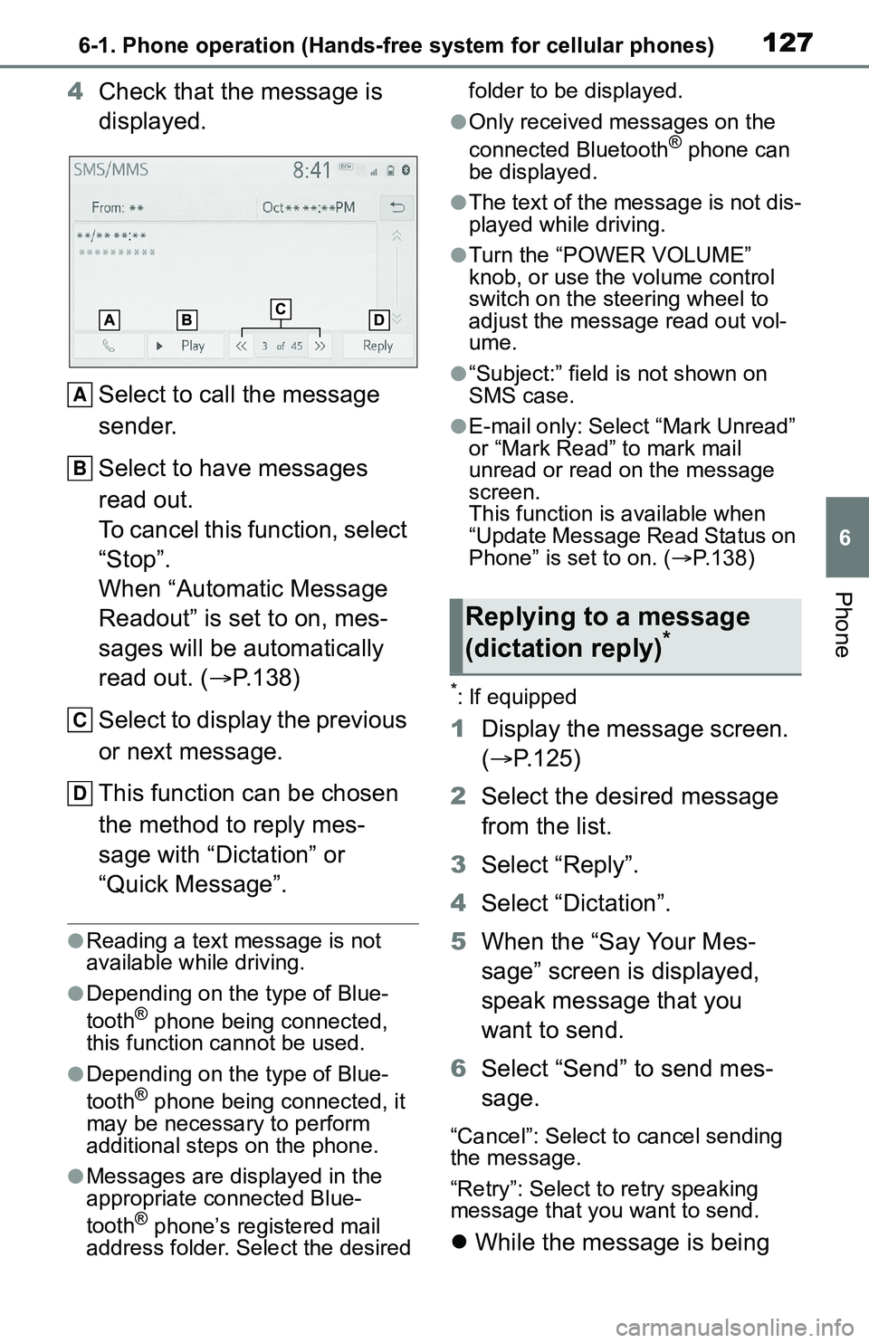 TOYOTA C-HR 2021  Accessories, Audio & Navigation (in English) 1276-1. Phone operation (Hands-free system for cellular phones)
6
Phone
4Check that the message is 
displayed.
Select to call the message 
sender.
Select to have messages 
read out.
To cancel this fun