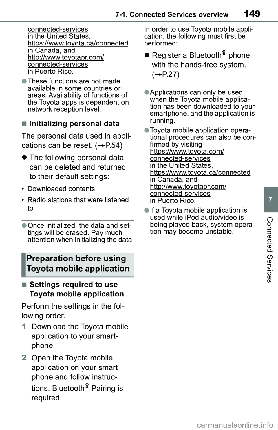 TOYOTA C-HR 2021 Accessories, Audio & Navigation (in English) 1497-1. Connected Services overview
7
Connected Services
connected-services
in the United States,
https://www.toyota.ca/connected
in Canada, and
http://www.toyotapr.com/
connected-servicesin Puerto Ri TOYOTA C-HR 2021 Accessories, Audio & Navigation (in English) 1497-1. Connected Services overview
7
Connected Services
connected-services
in the United States,
https://www.toyota.ca/connected
in Canada, and
http://www.toyotapr.com/
connected-servicesin Puerto Ri