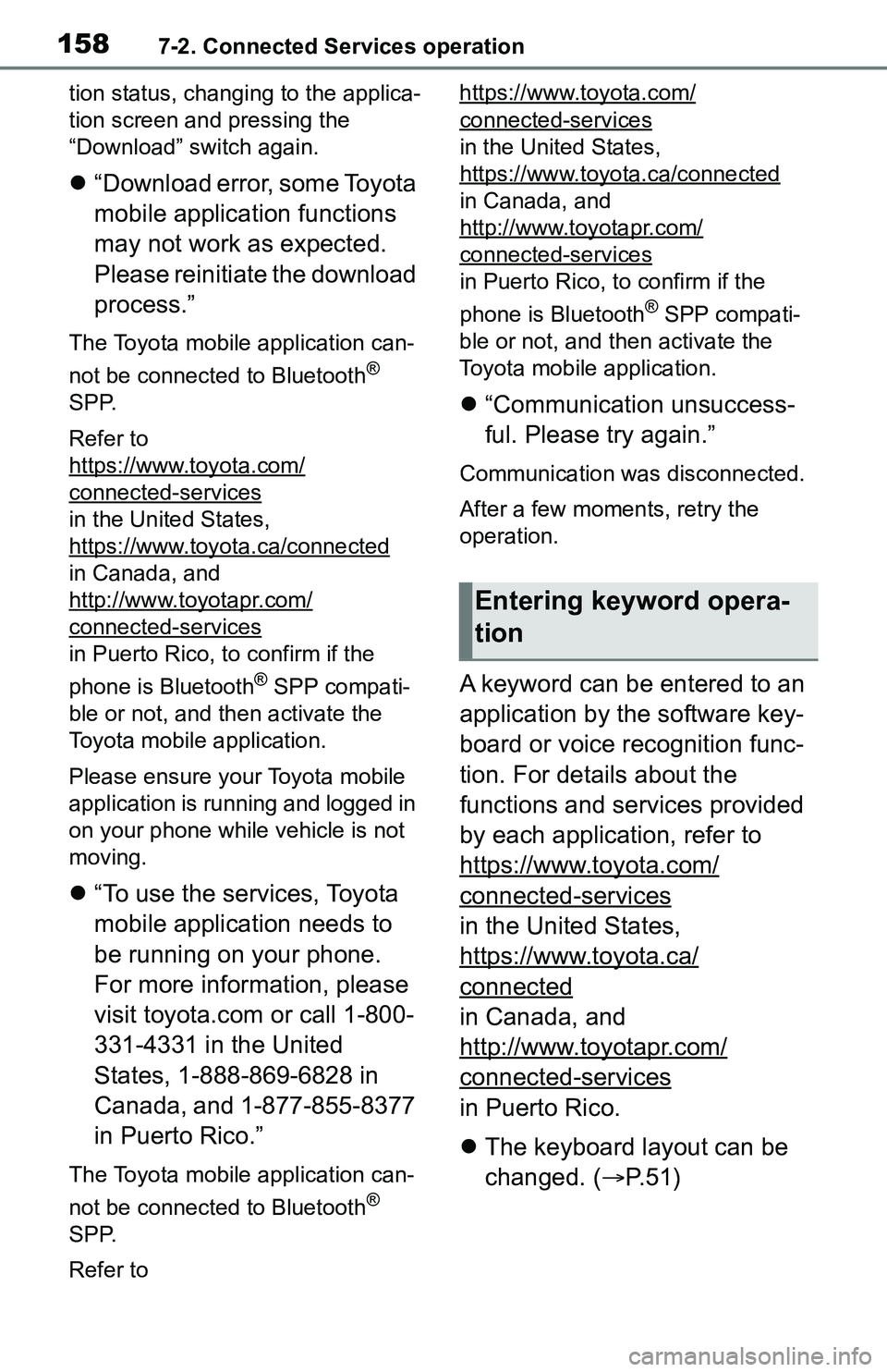 TOYOTA C-HR 2021 Accessories, Audio & Navigation (in English) 1587-2. Connected Services operation
tion status, changing to the applica-
tion screen and pressing the
“Download” switch again.
“Download error, some Toyota
mobile application functions
TOYOTA C-HR 2021 Accessories, Audio & Navigation (in English) 1587-2. Connected Services operation
tion status, changing to the applica-
tion screen and pressing the
“Download” switch again.
“Download error, some Toyota
mobile application functions