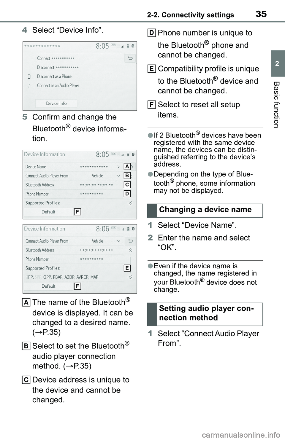 TOYOTA C-HR 2021 Accessories, Audio & Navigation (in English) 352-2. Connectivity settings
2
Basic function
4Select “Device Info”.
5 Confirm and change the
Bluetooth
® device informa-
tion.
The name of the Bluetooth
®
device is displayed. It can be
chan TOYOTA C-HR 2021 Accessories, Audio & Navigation (in English) 352-2. Connectivity settings
2
Basic function
4Select “Device Info”.
5 Confirm and change the
Bluetooth
® device informa-
tion.
The name of the Bluetooth
®
device is displayed. It can be
chan