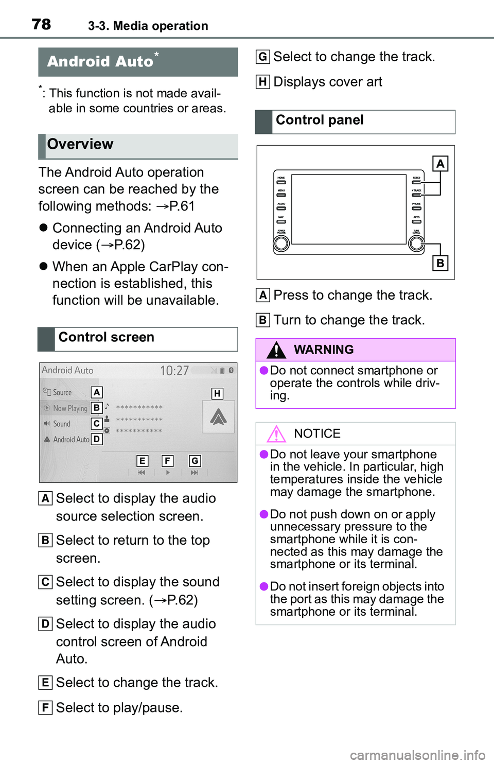 TOYOTA C-HR 2021 Accessories, Audio & Navigation (in English) 783-3. Media operation
*: This function is not made avail-able in some countries or areas.
The Android Auto operation
screen can be reached by the
following methods: P. 6 1
Connecting an And TOYOTA C-HR 2021 Accessories, Audio & Navigation (in English) 783-3. Media operation
*: This function is not made avail-able in some countries or areas.
The Android Auto operation
screen can be reached by the
following methods: P. 6 1
Connecting an And