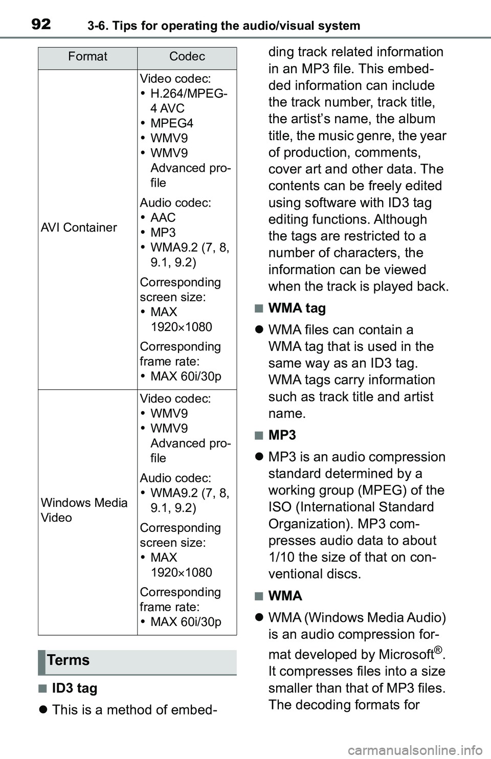 TOYOTA C-HR 2021 Accessories, Audio & Navigation (in English) 923-6. Tips for operating the audio/visual system
■ID3 tag
This is a method of embed- ding track related information
in an MP3 file. This embed-
ded information can include
the track number, t TOYOTA C-HR 2021 Accessories, Audio & Navigation (in English) 923-6. Tips for operating the audio/visual system
■ID3 tag
This is a method of embed- ding track related information
in an MP3 file. This embed-
ded information can include
the track number, t