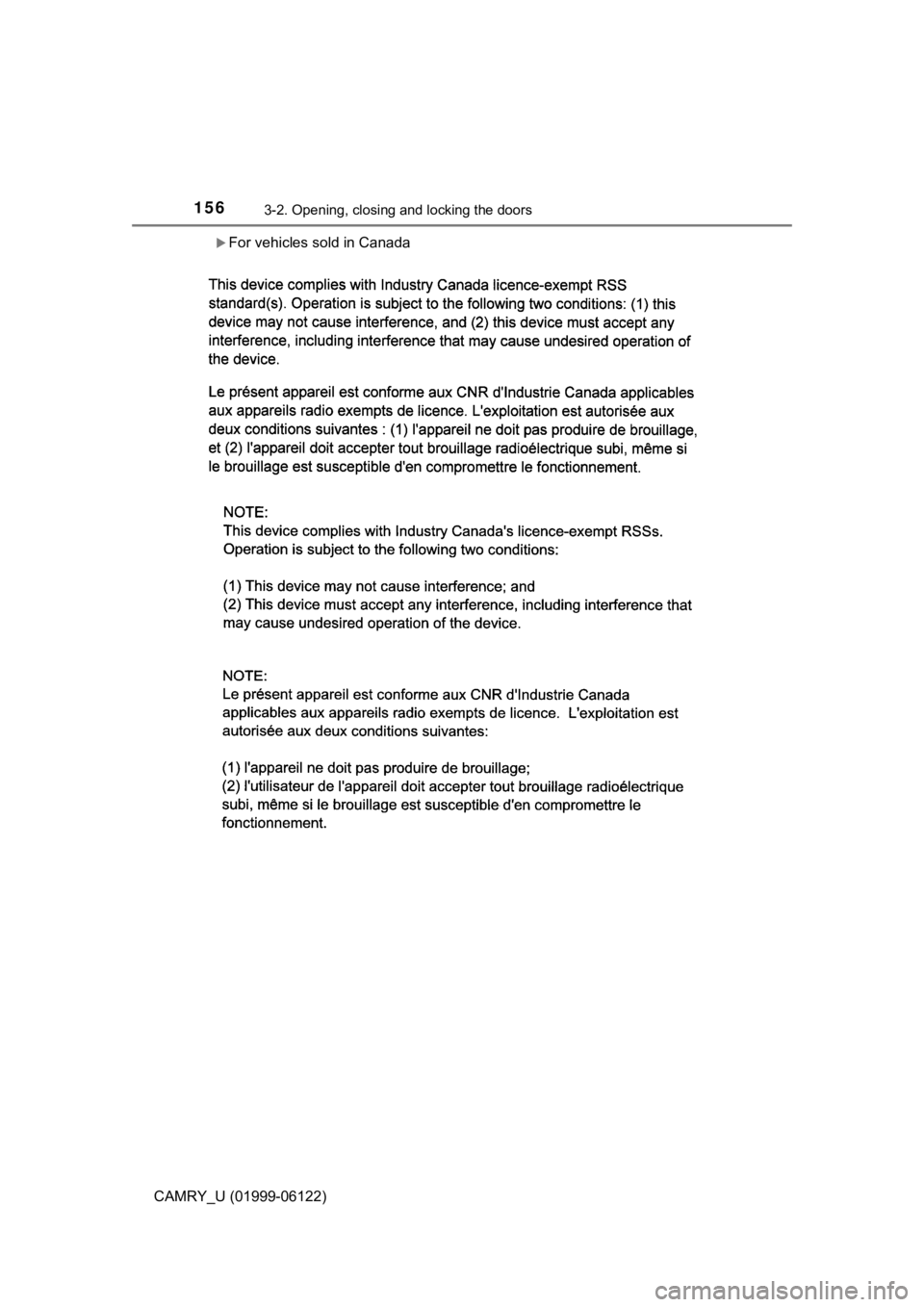 TOYOTA CAMRY 2018 Owners Manual (in English) 1563-2. Opening, closing and locking the doors
CAMRY_U (01999-06122)
For vehicles sold in Canada TOYOTA CAMRY 2018 Owners Manual (in English) 1563-2. Opening, closing and locking the doors
CAMRY_U (01999-06122)
For vehicles sold in Canada