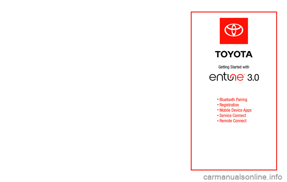 TOYOTA CAMRY 2019 Accessories, Audio & Navigation (in English) See the Navigation and Multimedia System Owner’s Manual for detailed \
information. You may also visit:
www.Toyota.com/entune where additional audio/multimedia resources and the Entune™ 3.0 Quick TOYOTA CAMRY 2019 Accessories, Audio & Navigation (in English) See the Navigation and Multimedia System Owner’s Manual for detailed \
information. You may also visit:
www.Toyota.com/entune where additional audio/multimedia resources and the Entune™ 3.0 Quick