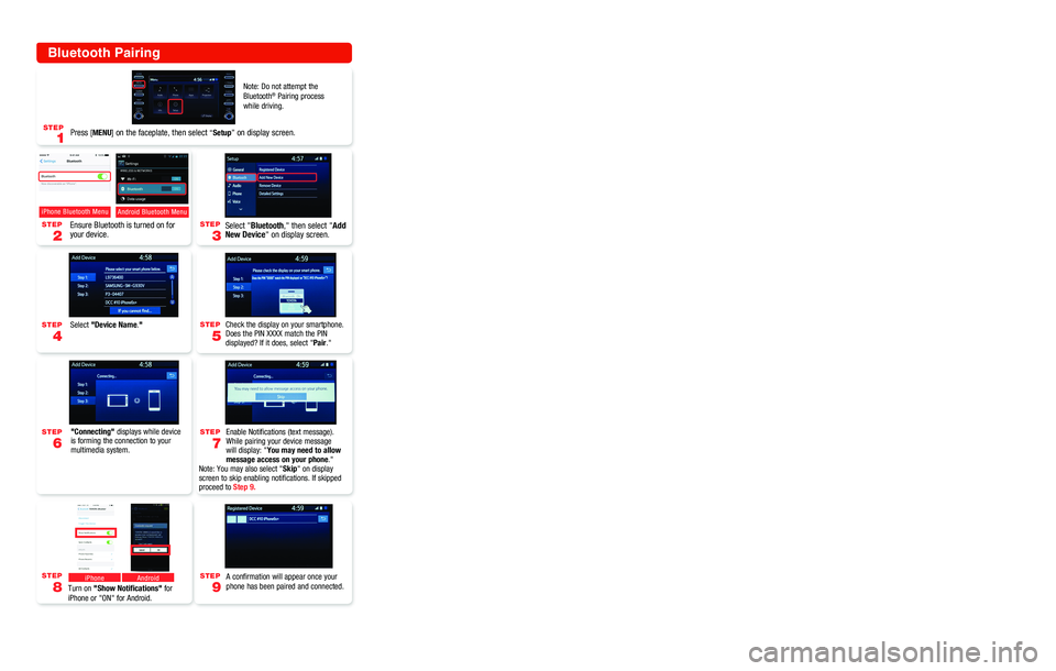 TOYOTA CAMRY 2019 Accessories, Audio & Navigation (in English) STEP
8.1
STEP
8.2
Bluetooth Pairing
Select "Bluetooth," then select "Add
New Device" on display screen.
Ensure Bluetooth is turned on for
your device.
Select
"Device Name."
iPhone Bluetooth MenuAnd TOYOTA CAMRY 2019 Accessories, Audio & Navigation (in English) STEP
8.1
STEP
8.2
Bluetooth Pairing
Select "Bluetooth," then select "Add
New Device" on display screen.
Ensure Bluetooth is turned on for
your device.
Select
"Device Name."
iPhone Bluetooth MenuAnd