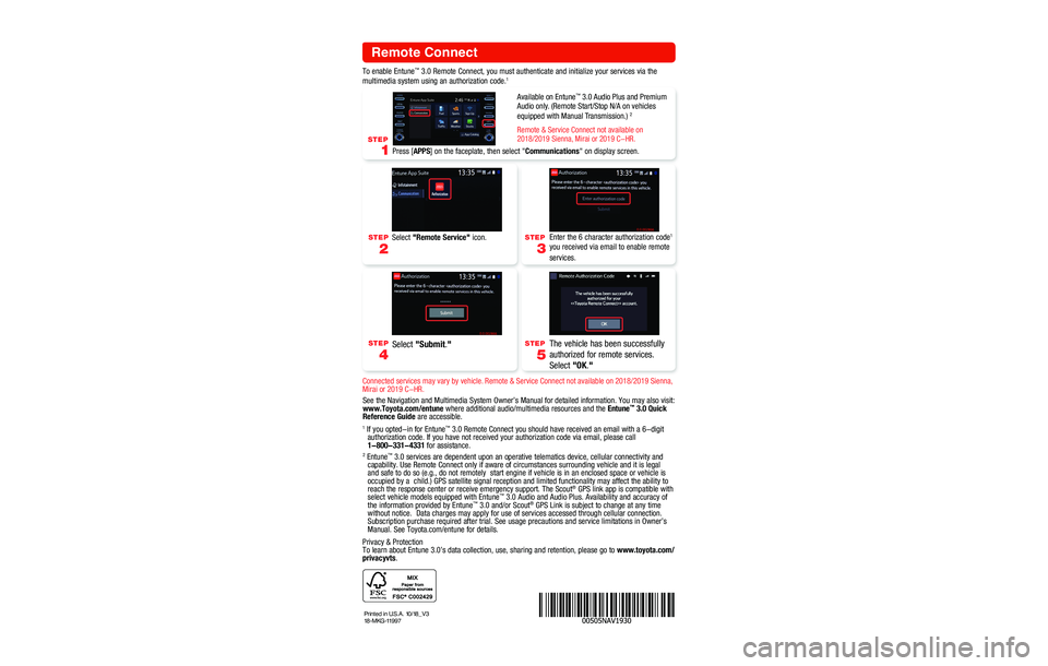 TOYOTA CAMRY 2019 Accessories, Audio & Navigation (in English) See the Navigation and Multimedia System Owner’s Manual for detailed \
information. You may also visit:
www.Toyota.com/entune where additional audio/multimedia resources and the Entune™ 3.0 Quick TOYOTA CAMRY 2019 Accessories, Audio & Navigation (in English) See the Navigation and Multimedia System Owner’s Manual for detailed \
information. You may also visit:
www.Toyota.com/entune where additional audio/multimedia resources and the Entune™ 3.0 Quick