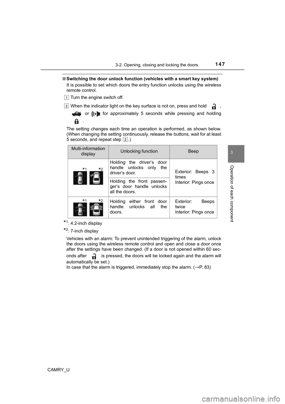 TOYOTA CAMRY 2020  Owners Manual (in English) 1473-2. Opening, closing and locking the doors
3
Operation of each component
CAMRY_U
■Switching the door unlock func tion (vehicles with a smart key system)
It is possible to set which doors the ent