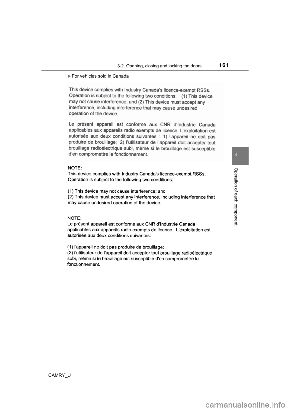 TOYOTA CAMRY 2020 Owners Manual (in English) 1613-2. Opening, closing and locking the doors
3
Operation of each component
CAMRY_U
For vehicles sold in Canada TOYOTA CAMRY 2020 Owners Manual (in English) 1613-2. Opening, closing and locking the doors
3
Operation of each component
CAMRY_U
For vehicles sold in Canada