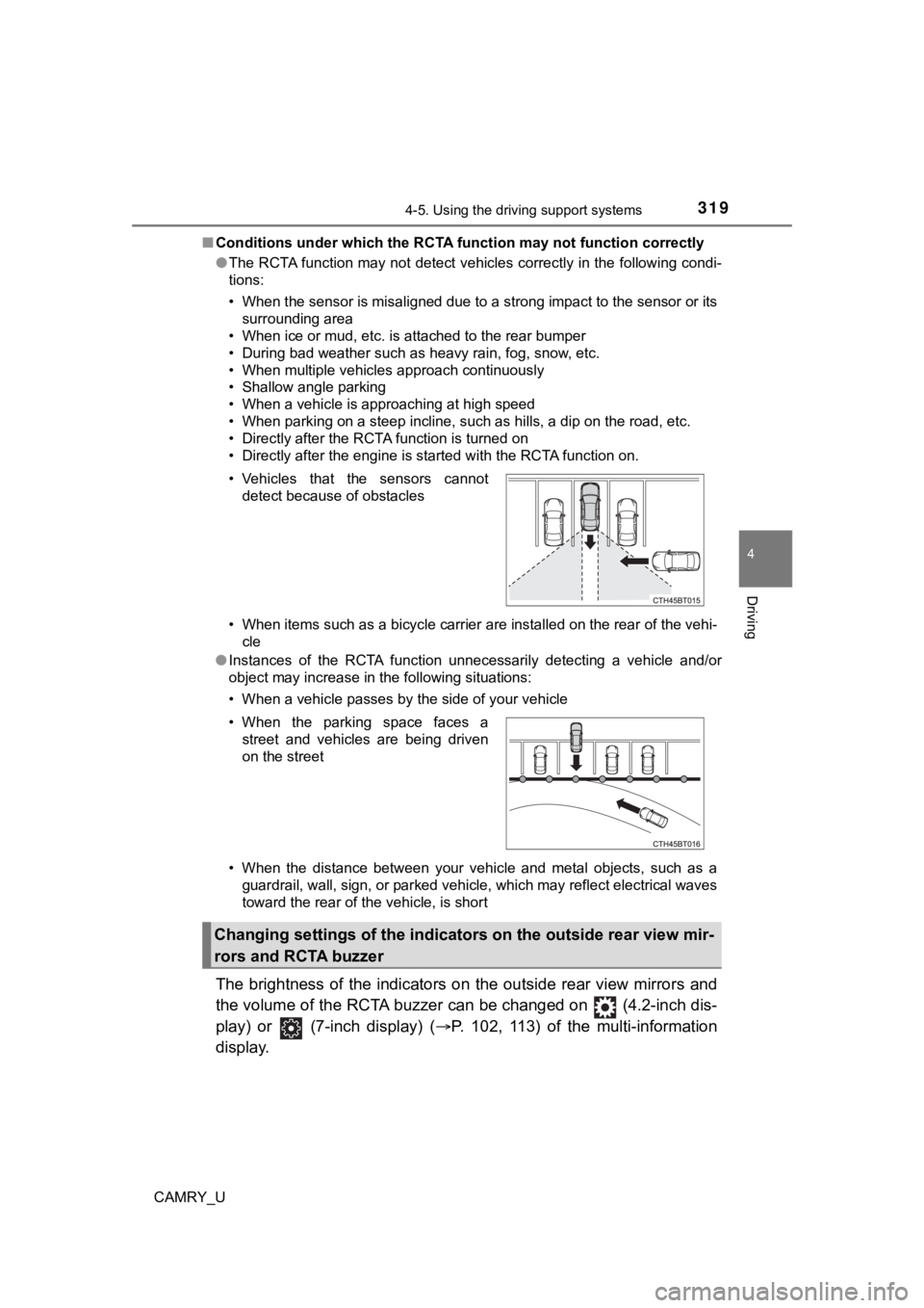 TOYOTA CAMRY 2020 Owners Manual (in English) 3194-5. Using the driving support systems
4
Driving
CAMRY_U■
Conditions under which the RCTA function may not function corre ctly
● The RCTA function may not detect vehicles correctly in the follo TOYOTA CAMRY 2020 Owners Manual (in English) 3194-5. Using the driving support systems
4
Driving
CAMRY_U■
Conditions under which the RCTA function may not function corre ctly
● The RCTA function may not detect vehicles correctly in the follo
