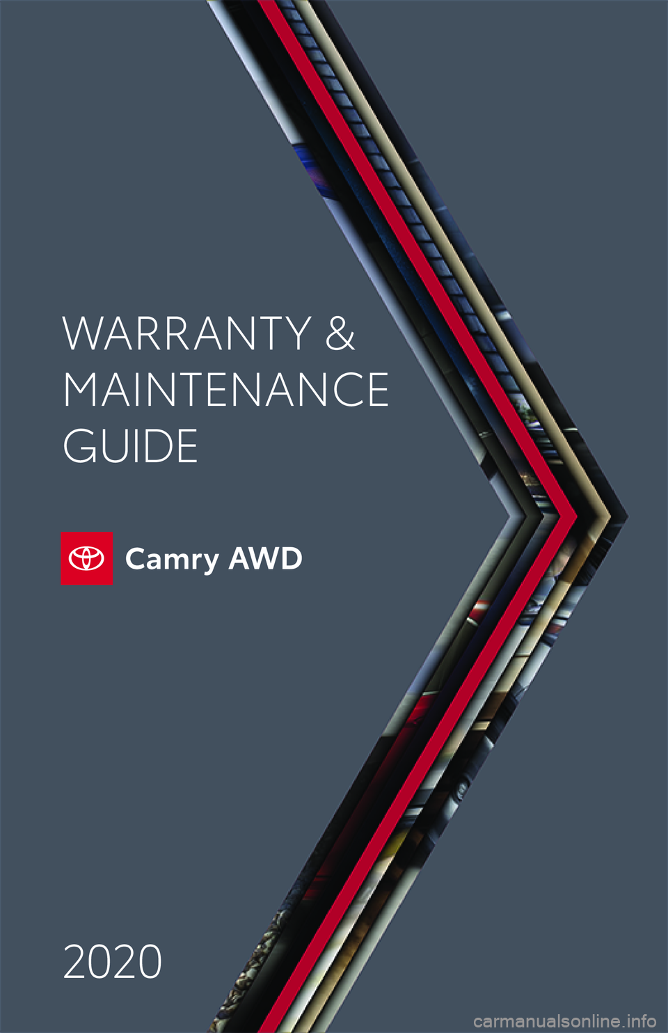 TOYOTA CAMRY 2020 Warranties & Maintenance Guides (in English) 2020 WARRANT Y &
MAINTENANCE
GUIDE
AWD TOYOTA CAMRY 2020 Warranties & Maintenance Guides (in English) 2020 WARRANT Y &
MAINTENANCE
GUIDE
AWD