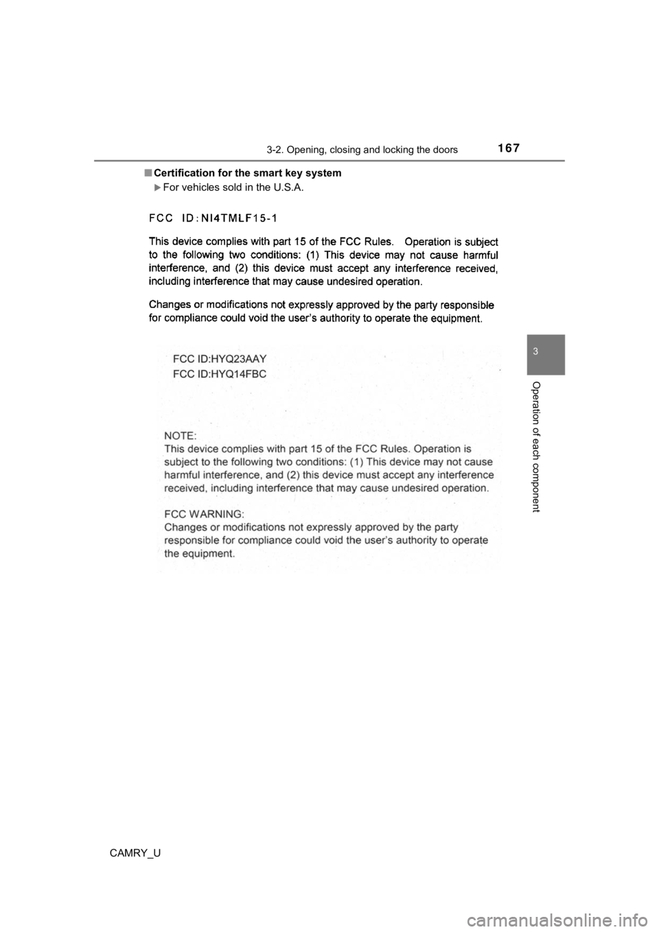 TOYOTA CAMRY 2021  Owners Manual (in English) 1673-2. Opening, closing and locking the doors
3
Operation of each component
CAMRY_U■
Certification for  the smart key system
For vehicles sold in the U.S.A. 