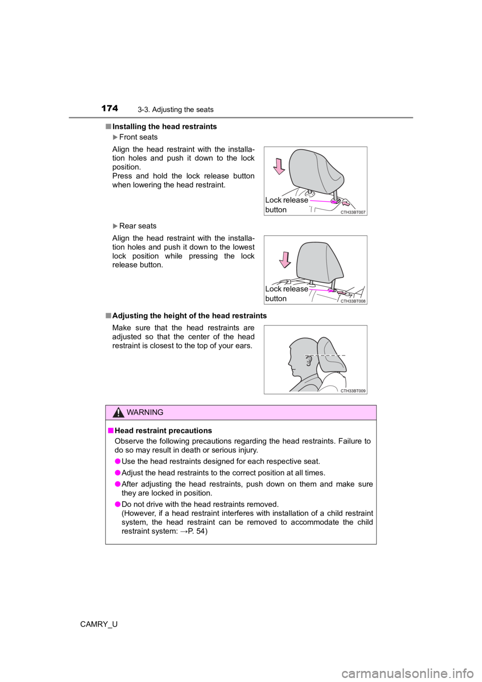 TOYOTA CAMRY 2021 Owners Manual (in English) 1743-3. Adjusting the seats
CAMRY_U■
Installing the head restraints
Front seats
Rear seats
■ Adjusting the height o f the head restraints
Align the head restraint with the installa-
ti TOYOTA CAMRY 2021 Owners Manual (in English) 1743-3. Adjusting the seats
CAMRY_U■
Installing the head restraints
Front seats
Rear seats
■ Adjusting the height o f the head restraints
Align the head restraint with the installa-
ti