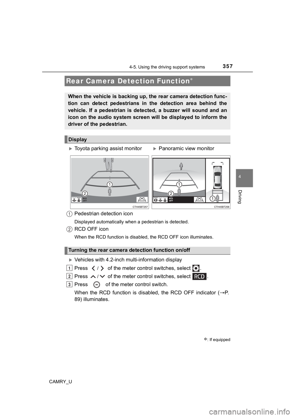TOYOTA CAMRY 2021  Owners Manual (in English) 3574-5. Using the driving support systems
4
Driving
CAMRY_U
Pedestrian detection icon
Displayed automatically when a pedestrian is detected.
RCD OFF icon
When the RCD function is disabled, the RCD OFF