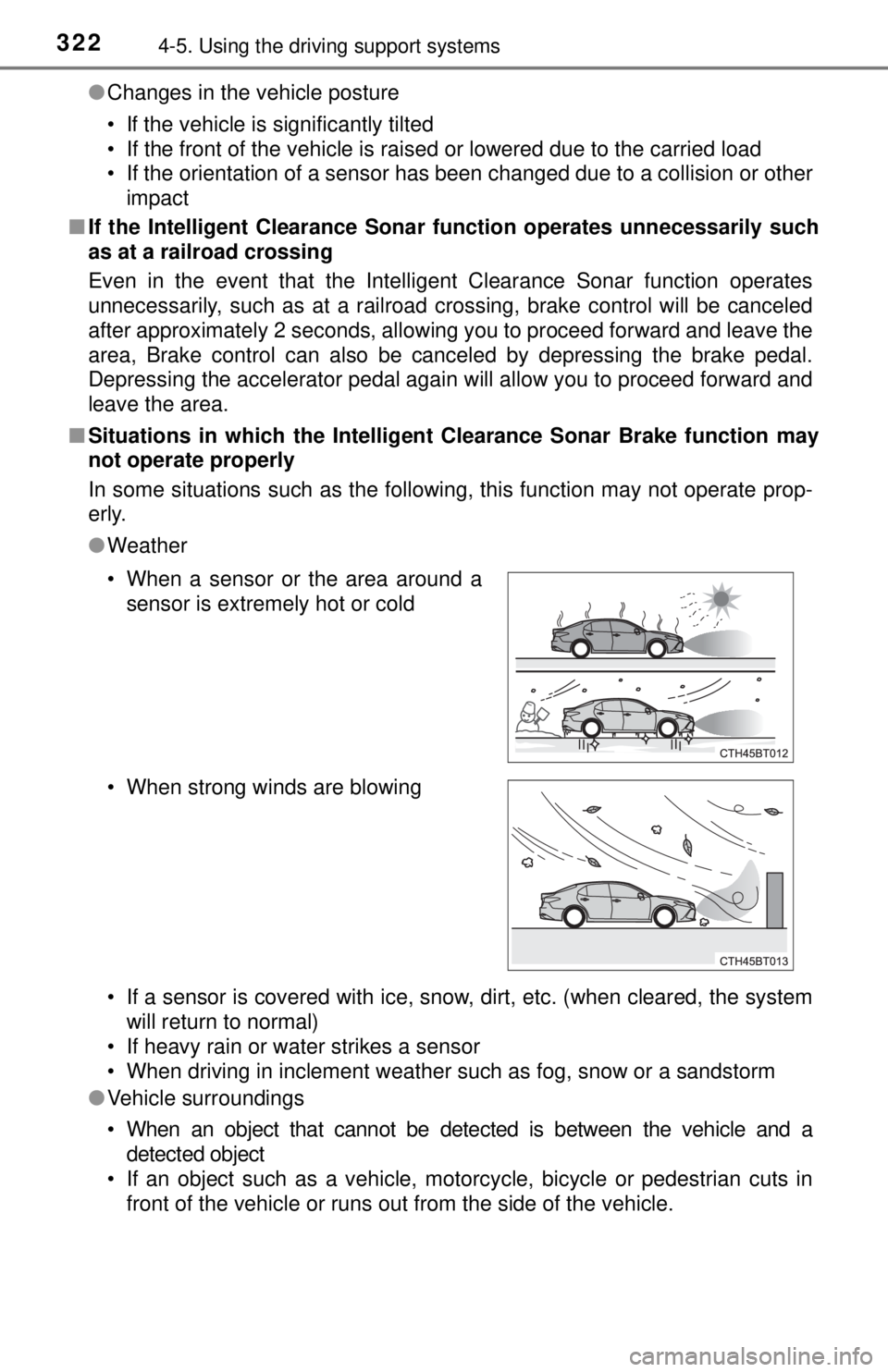 TOYOTA CAMRY HYBRID 2018 Owners Manual (in English) 3224-5. Using the driving support systems
●Changes in the vehicle posture
• If the vehicle is significantly tilted
• If the front of the vehicle is raised or lowered due to the carried load
• TOYOTA CAMRY HYBRID 2018 Owners Manual (in English) 3224-5. Using the driving support systems
●Changes in the vehicle posture
• If the vehicle is significantly tilted
• If the front of the vehicle is raised or lowered due to the carried load
•