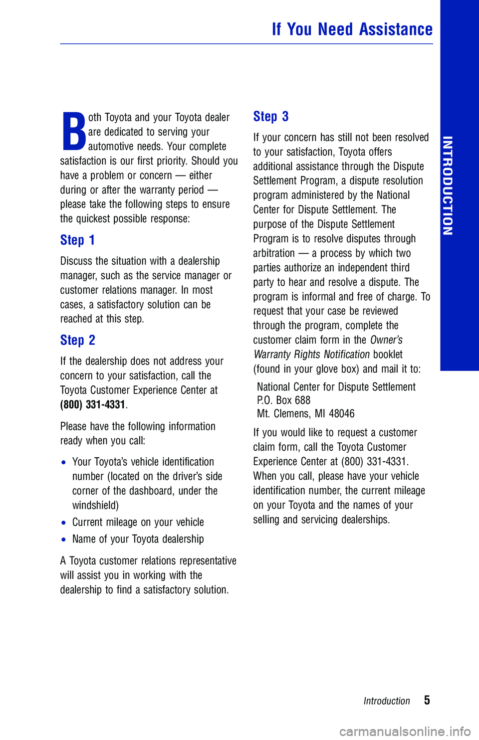 TOYOTA CAMRY HYBRID 2018 Warranties & Maintenance Guides (in English) B
oth Toyota and your Toyota dealer
are dedicated to serving your
automotive needs. Your complete
satisfaction is our first priority. Should you
have a problem or concern — either
during or after th TOYOTA CAMRY HYBRID 2018 Warranties & Maintenance Guides (in English) B
oth Toyota and your Toyota dealer
are dedicated to serving your
automotive needs. Your complete
satisfaction is our first priority. Should you
have a problem or concern — either
during or after th